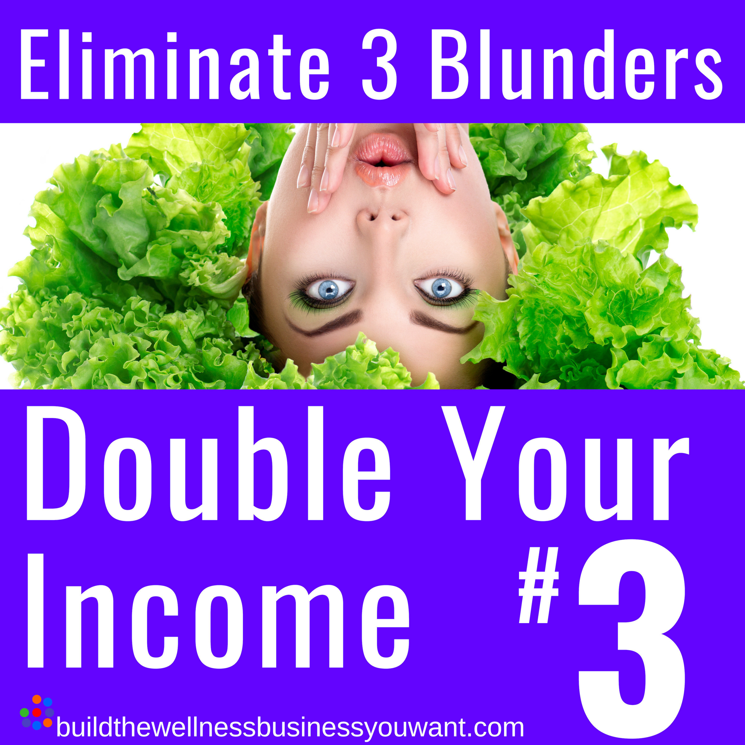 IWPP B 602 Double Your Income by Eliminating 3 Big BIG Blunders :Count Down Begining with Blunder #3