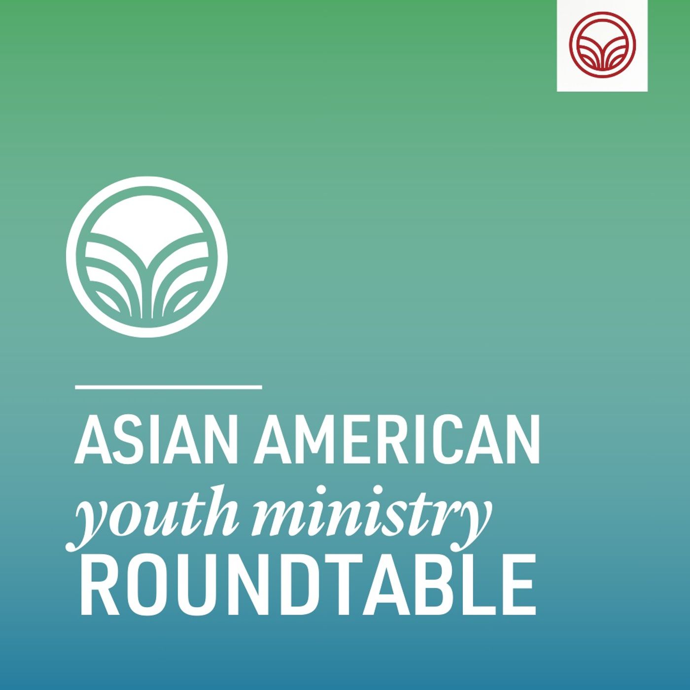 Asian American Youth Ministry Roundtable