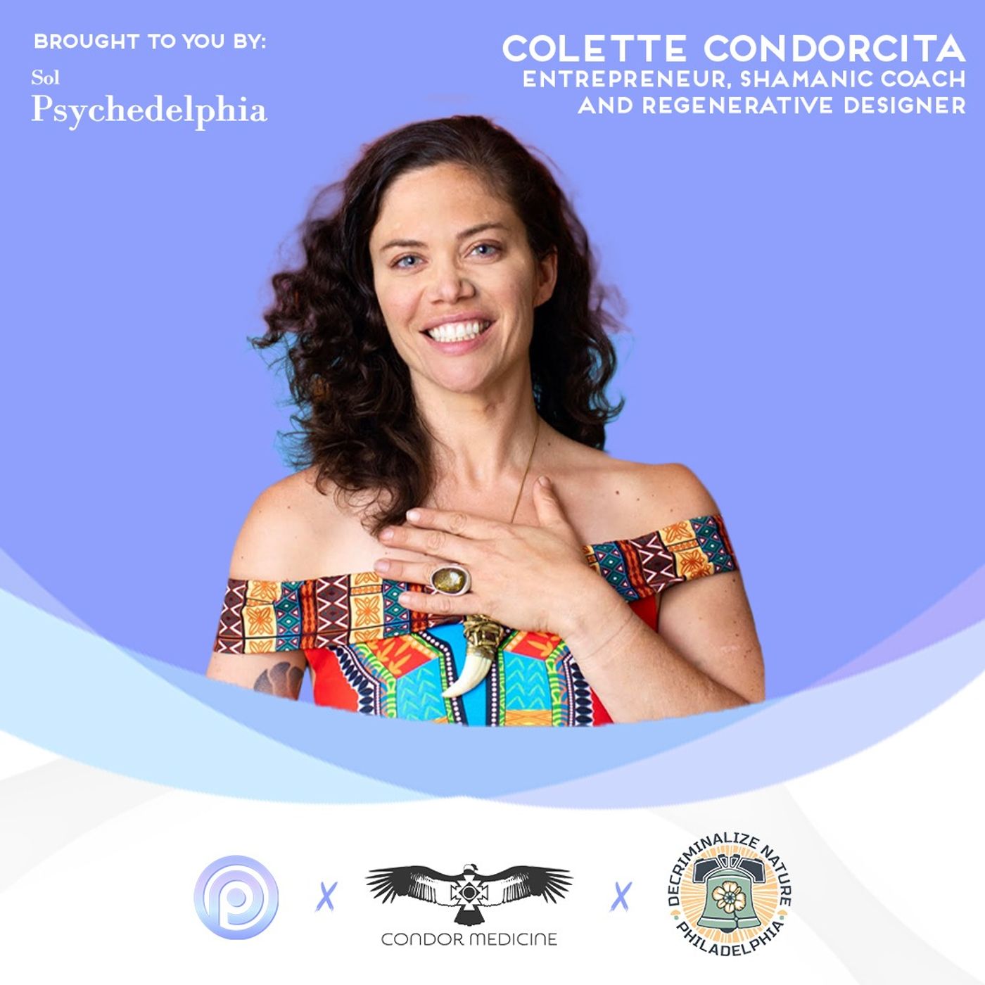 Consolidating Plant Medicine, Permaculture and Indigenous Wisdom With Colette Condorcita, Decriminalize Nature Philadelphia