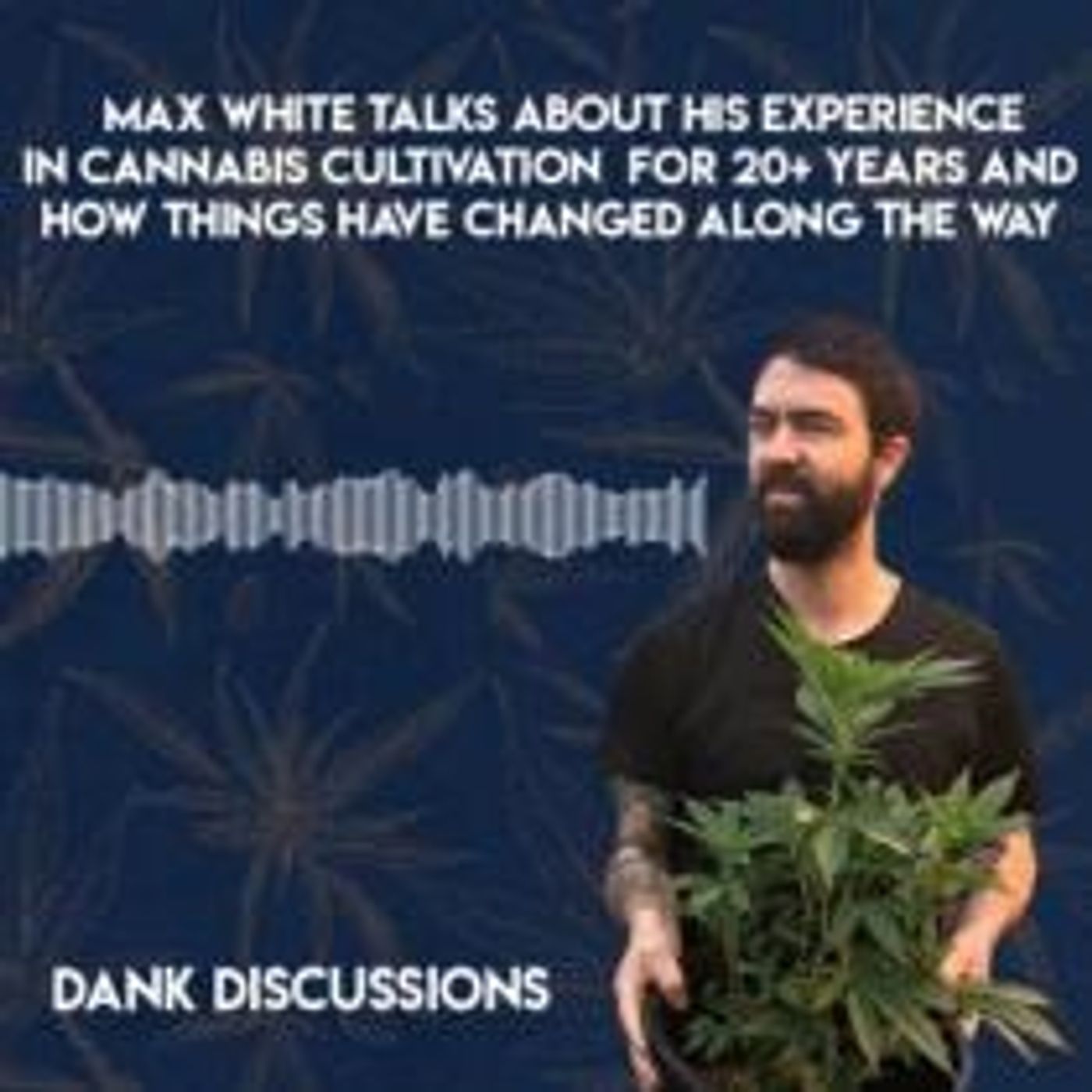 Cannabis Cultivation: Growing the Past 20 Years and Where it’s Headed episode artwork