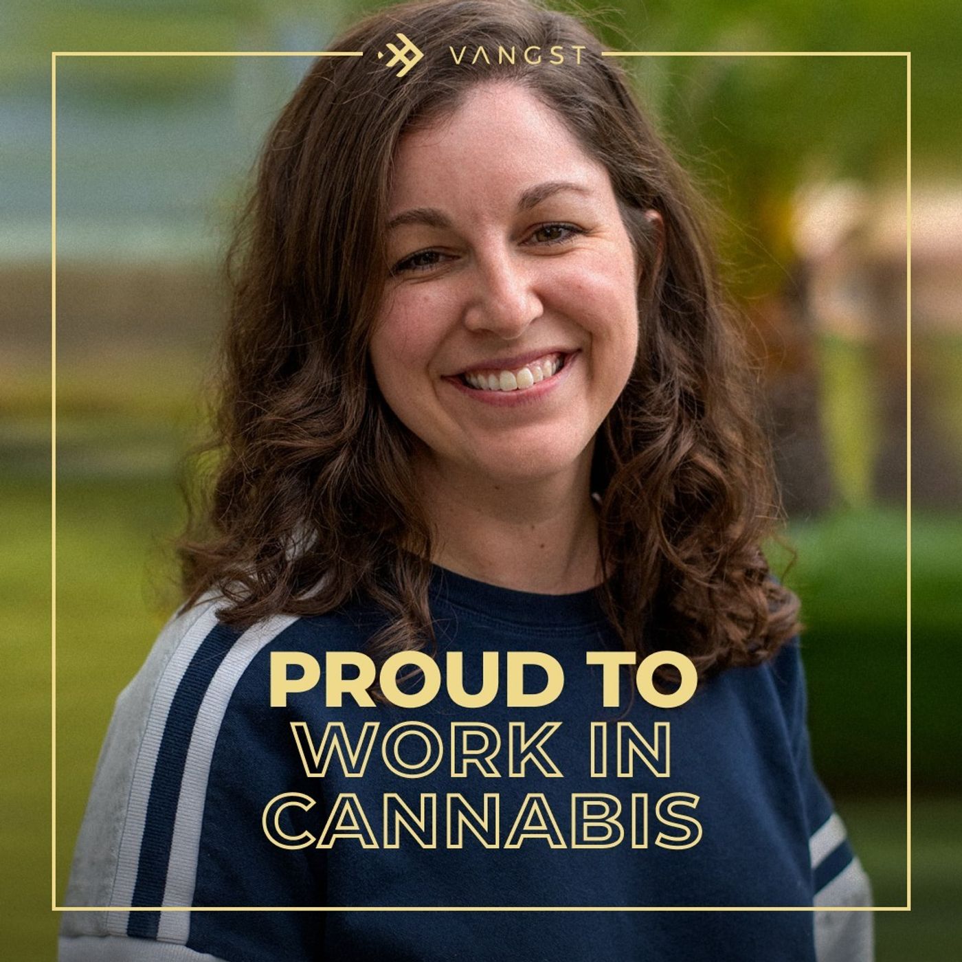 Proud To Work In Cannabis