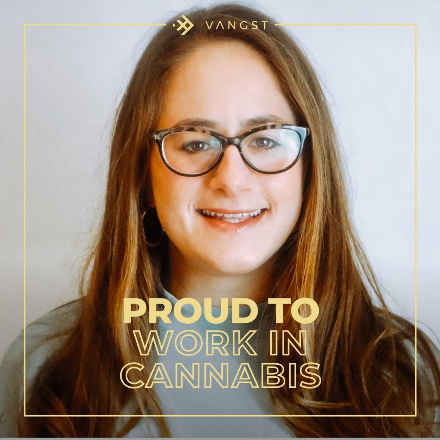 Proud To Work In Cannabis