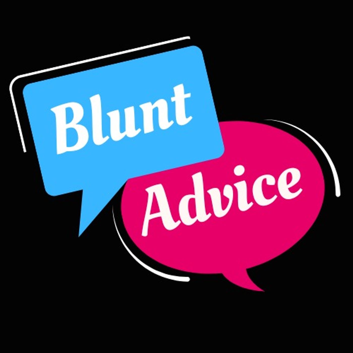 Blunt Advice