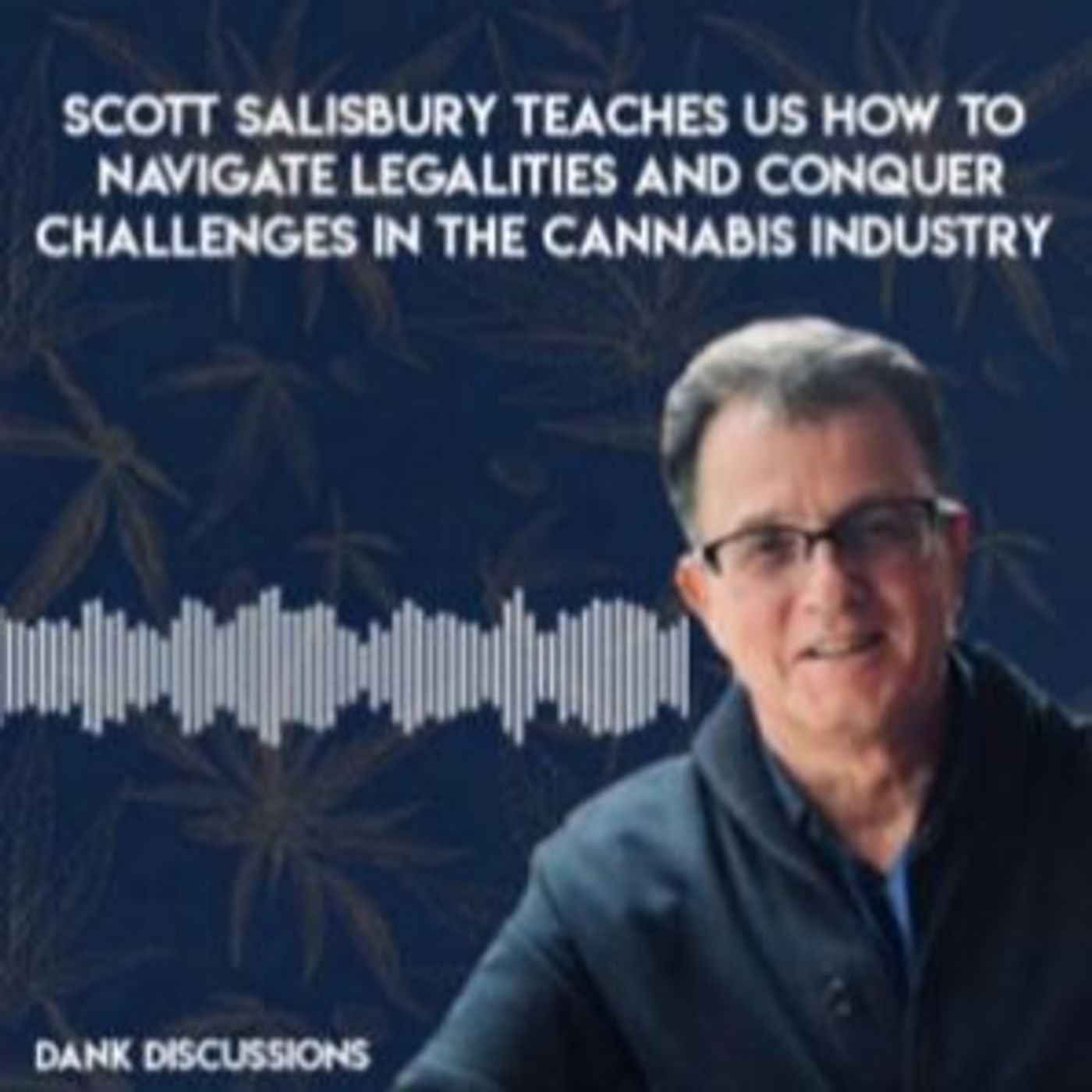 DANK Discussions - Making More Money with Your Cannabis, Hemp, CBD Business