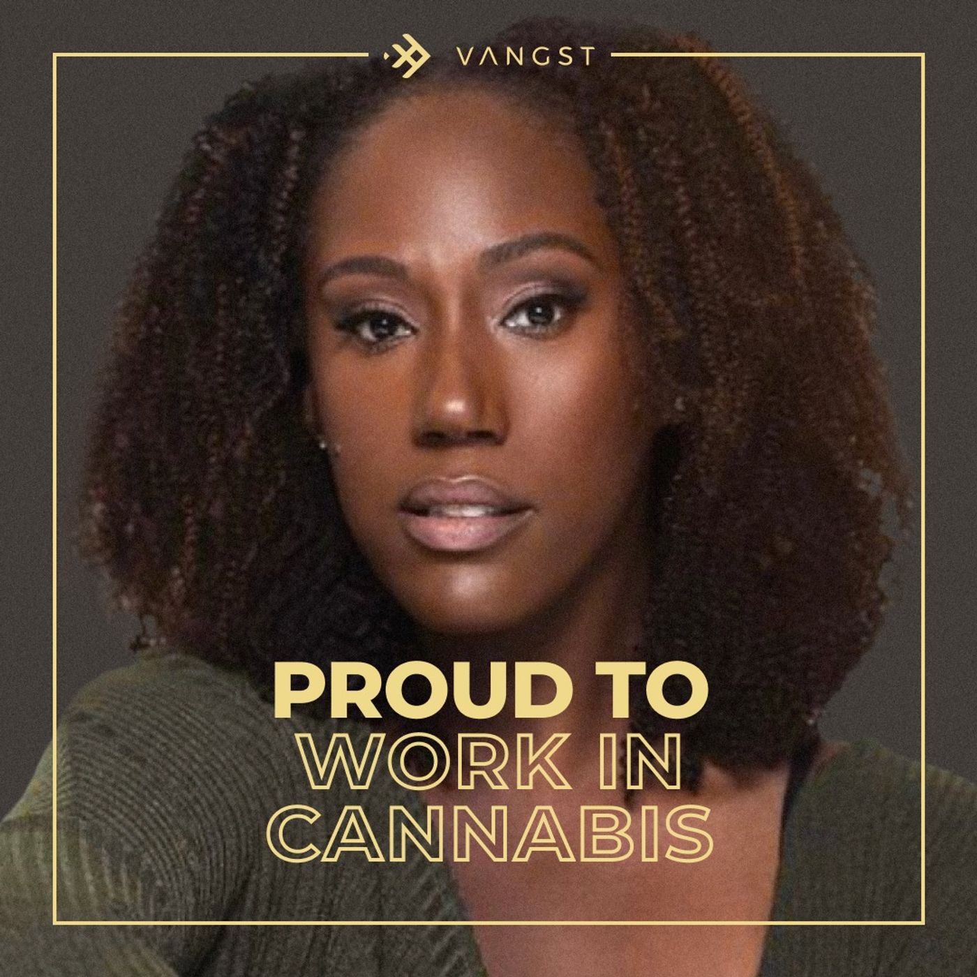 Proud To Work In Cannabis