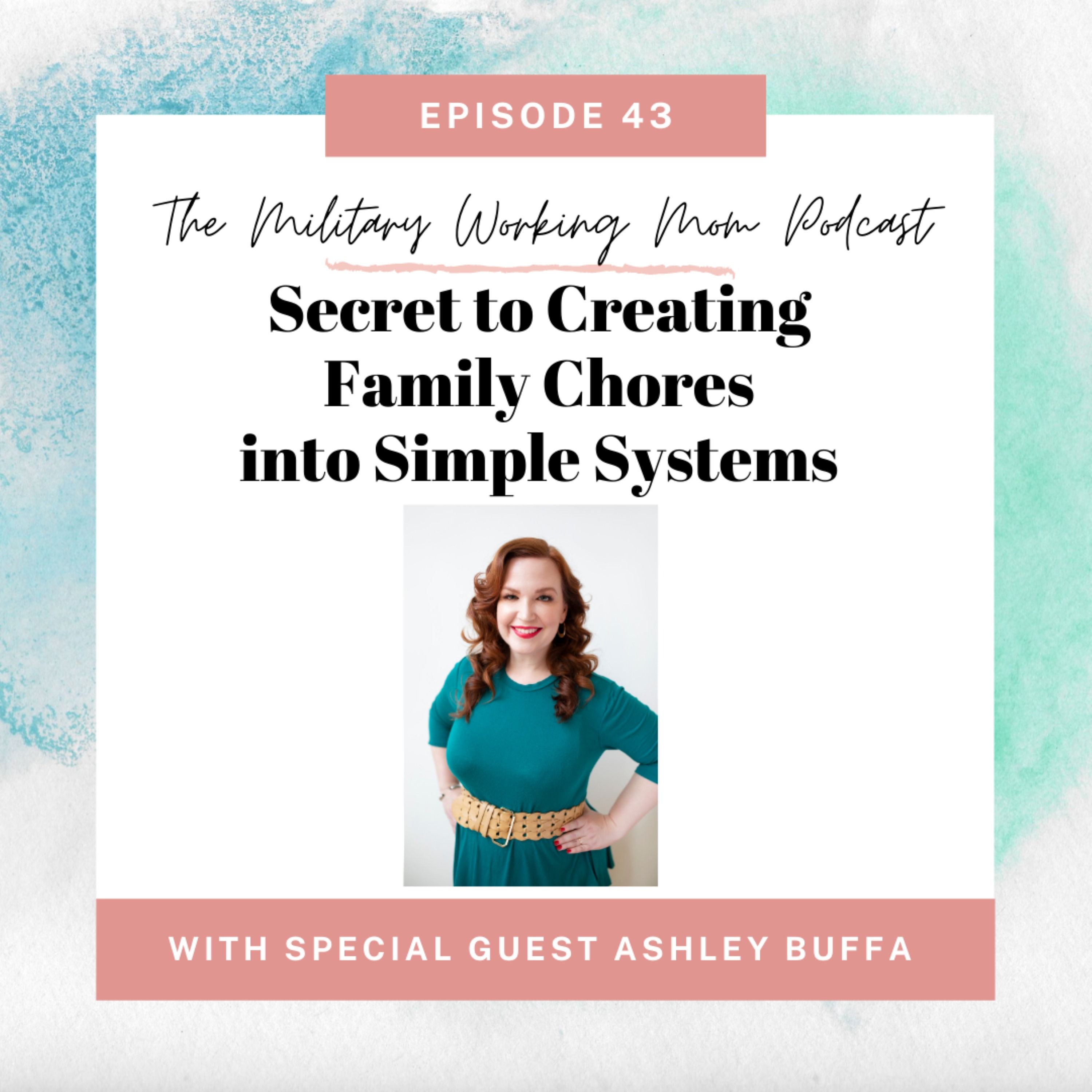 Secret to Creating Family Chores into Simple Systems (featuring Ashley Buffa)