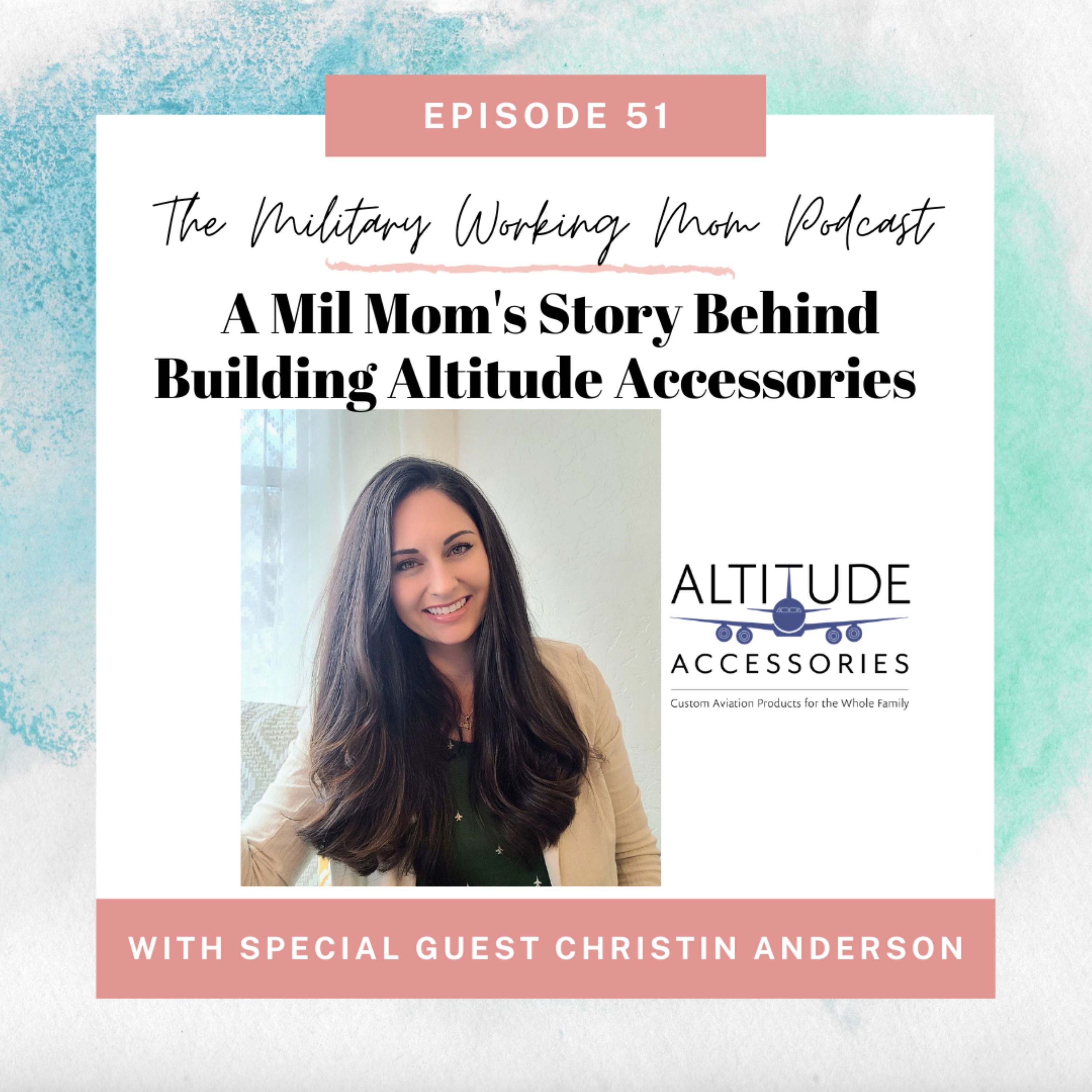 A Mil Mom's Story Behind Building Altitude Accessories (featuring Christin Anderson)