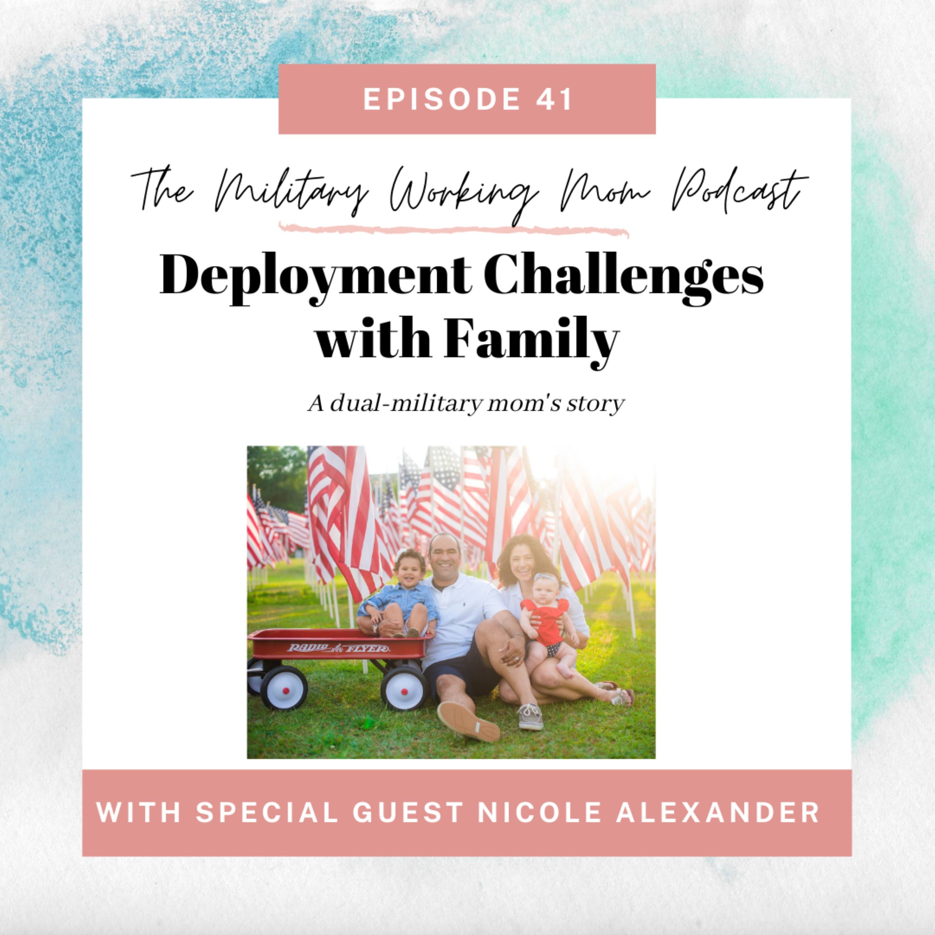 Deployment Challenges with Family (featuring Nicole Alexander)