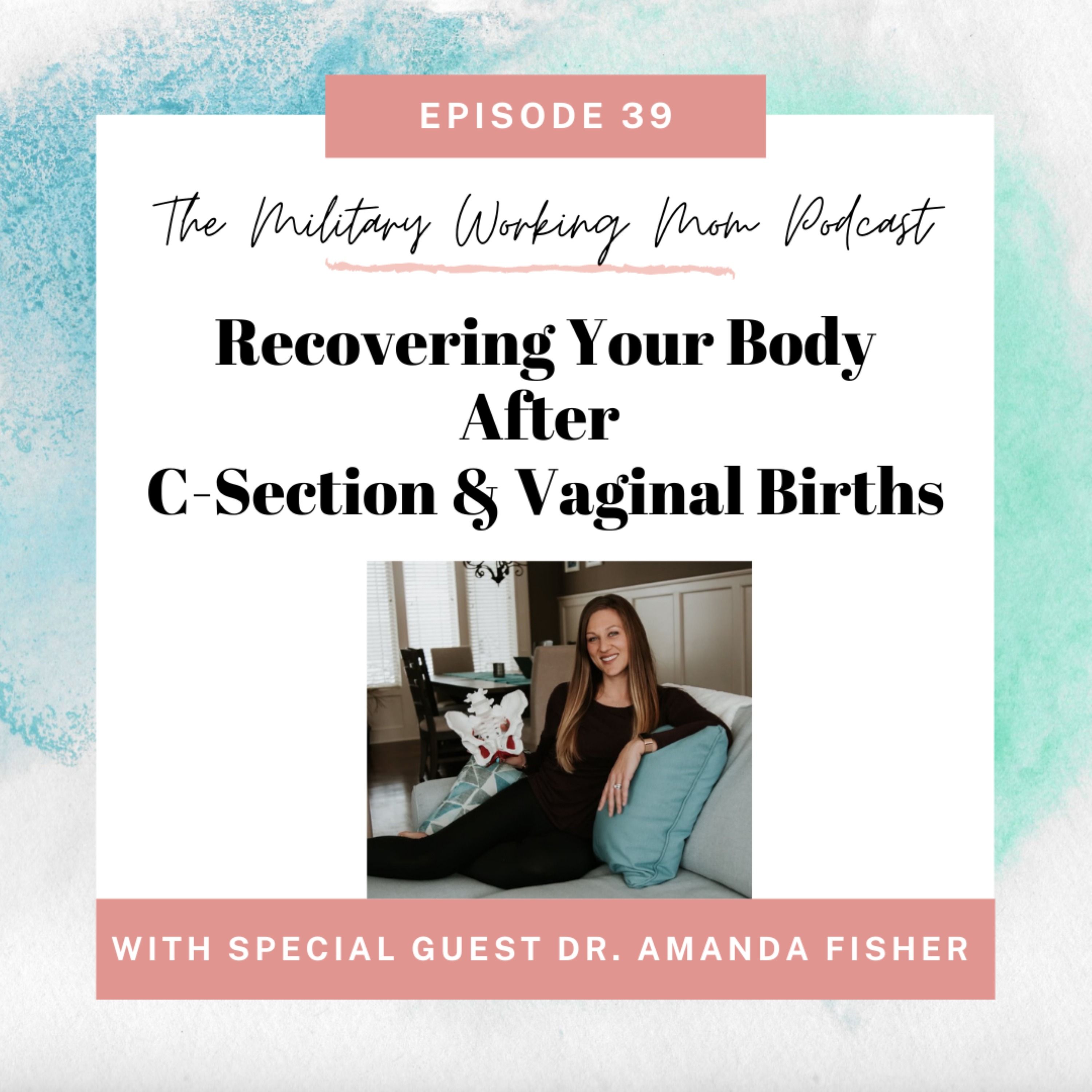Recovering Your Body After C-Section & Vaginal Births (Featuring Dr. Amanda Fisher)