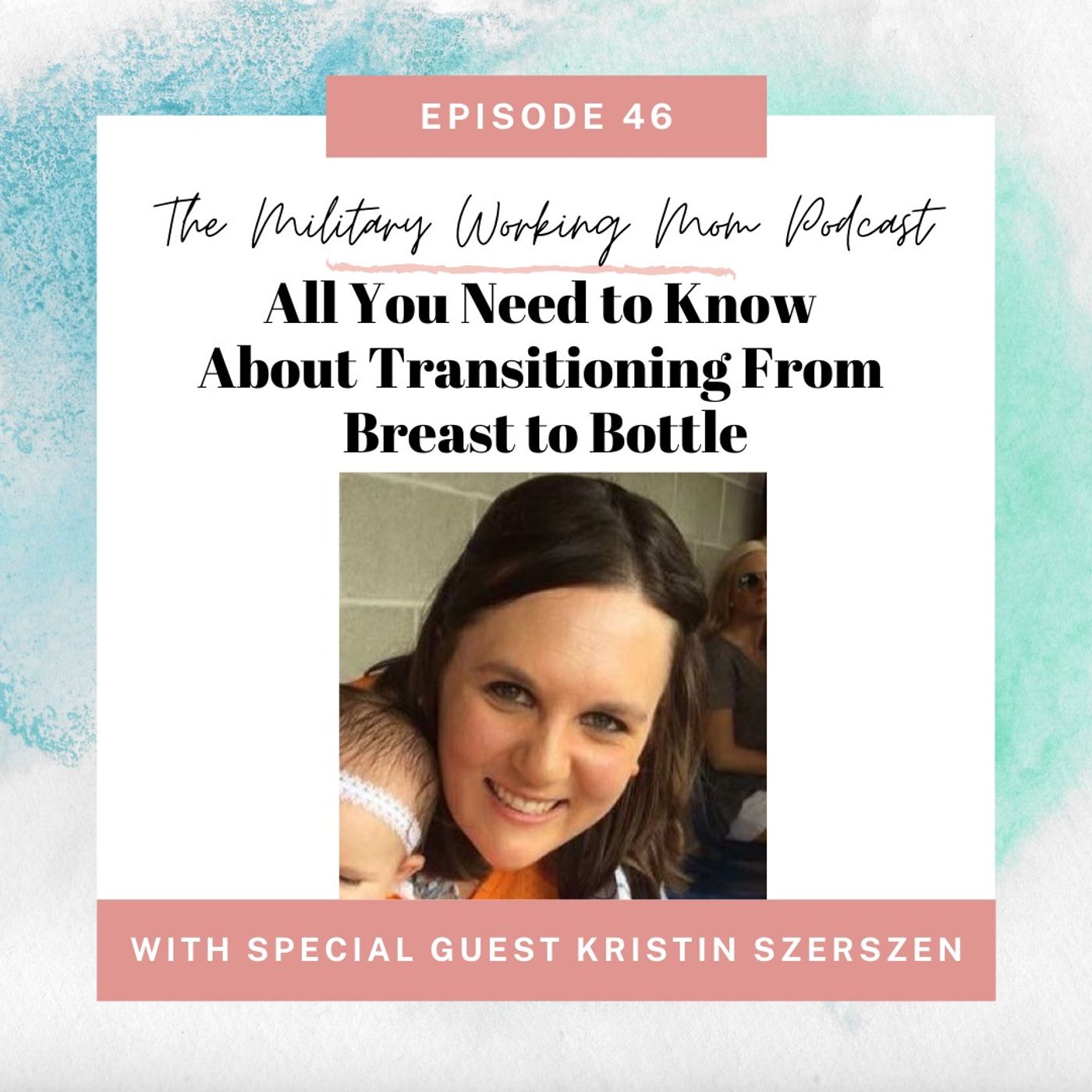 All You Need to Know About Transitioning From Breast to Bottle (featuring Kristin Szerszen)