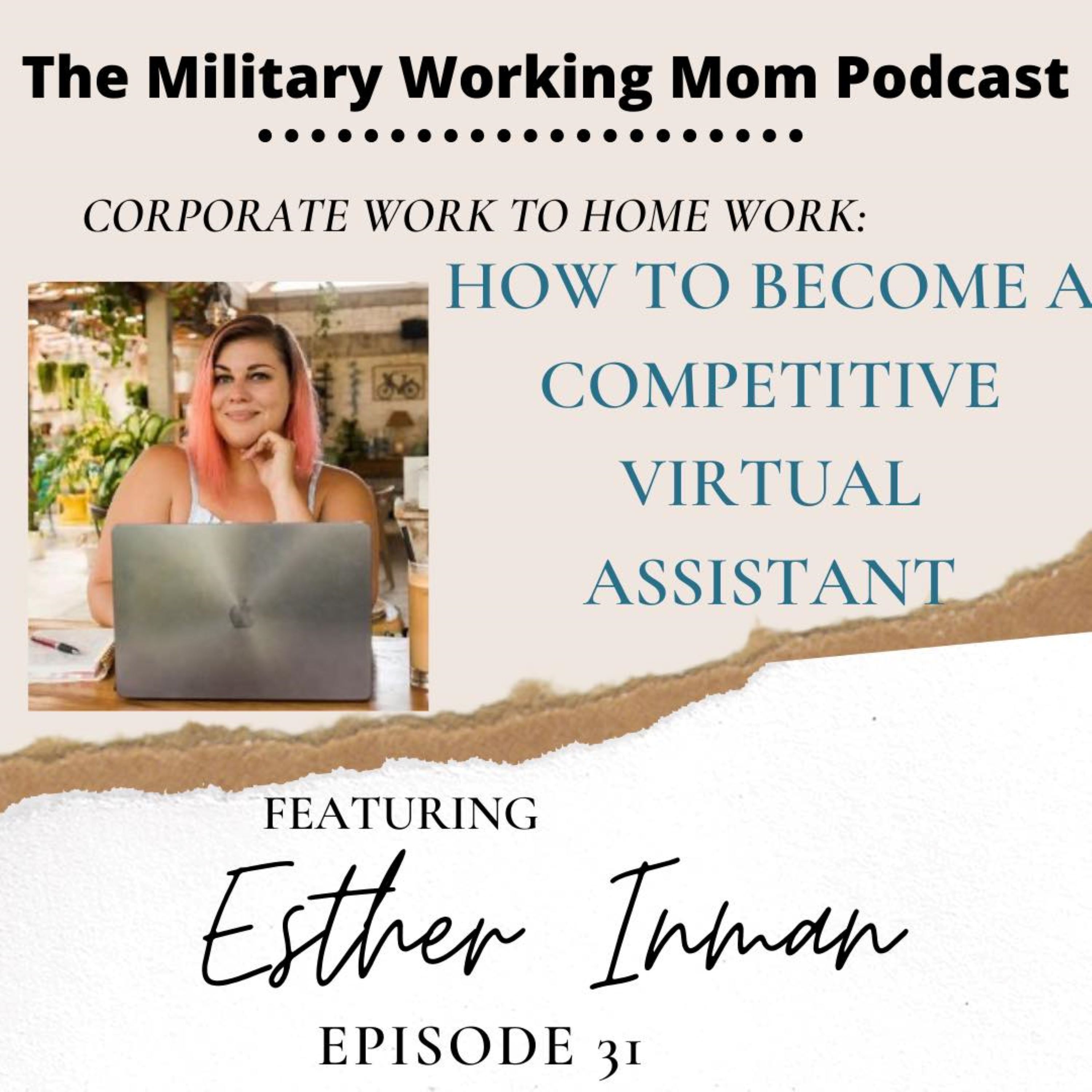 Corporate Work to Home Work--How to Become a Competitive Virtual Assistant