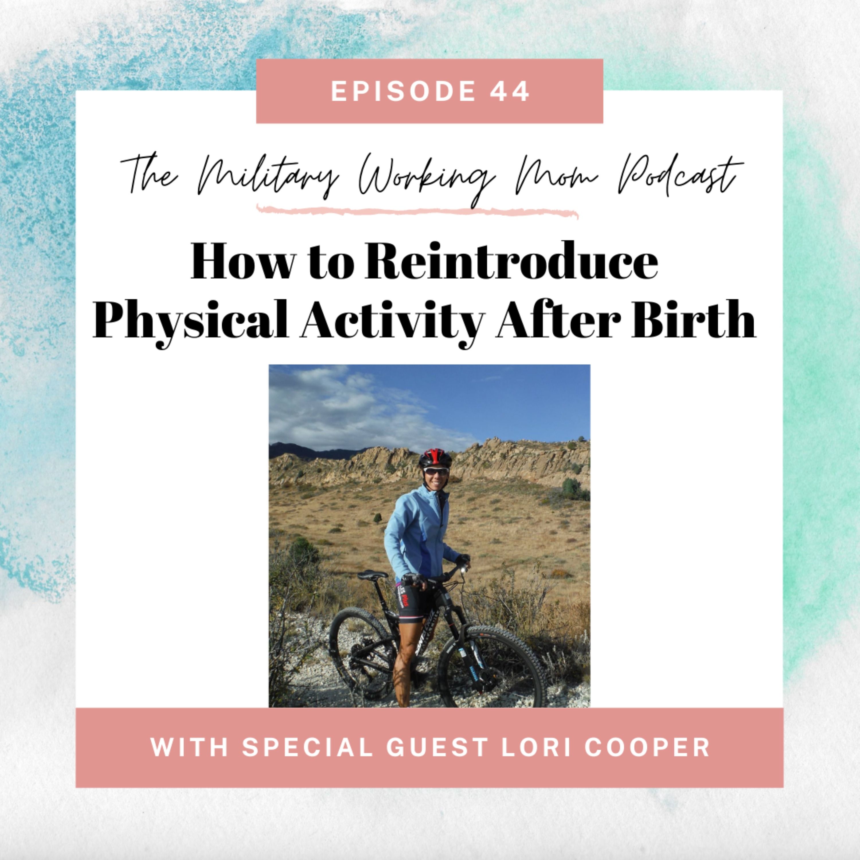 How to Reintroduce Physical Activity After Birth (featuring Lori Cooper)