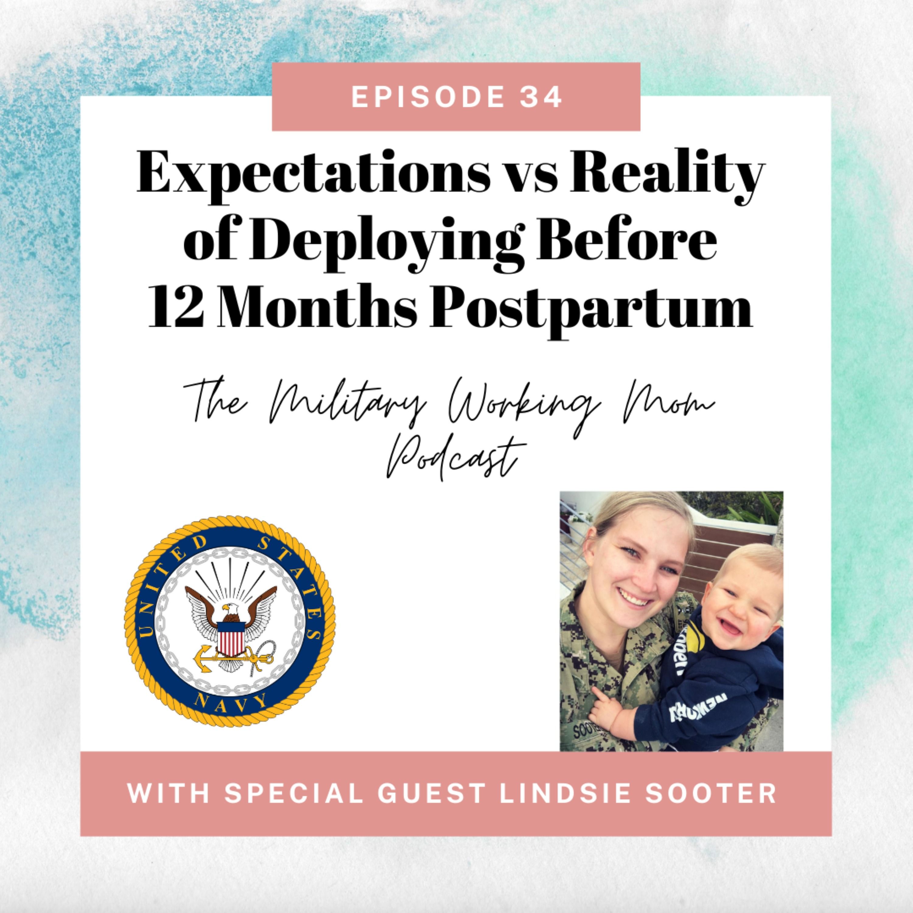 Expectations vs Reality of Deploying Before 12 Months Postpartum (Featuring Lindsie Sooter)