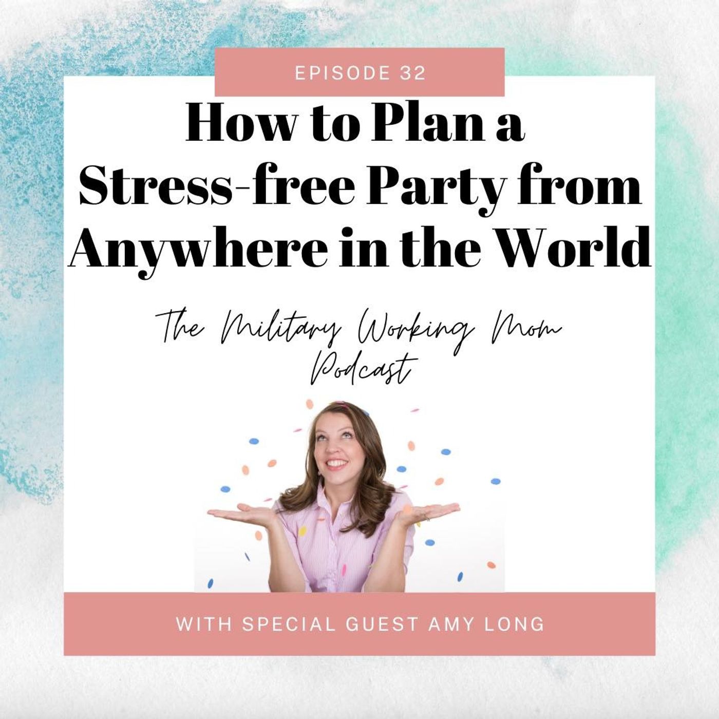 How to Plan a Stress Free party from Anywhere in the World (featuring Amy Long)