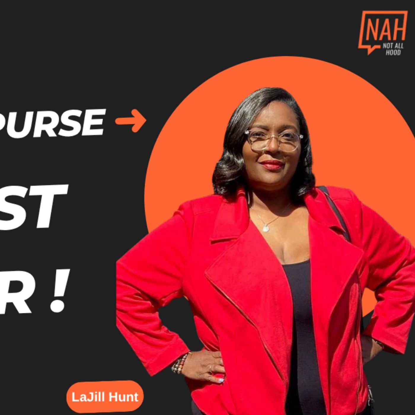 From Stolen Purse to Bestseller: LaJill Hunt on Faith, Fear & Finding Purpose | Not All Hood - with Candace Kelley & Guest Co Host Kimberly Latrice Jones
