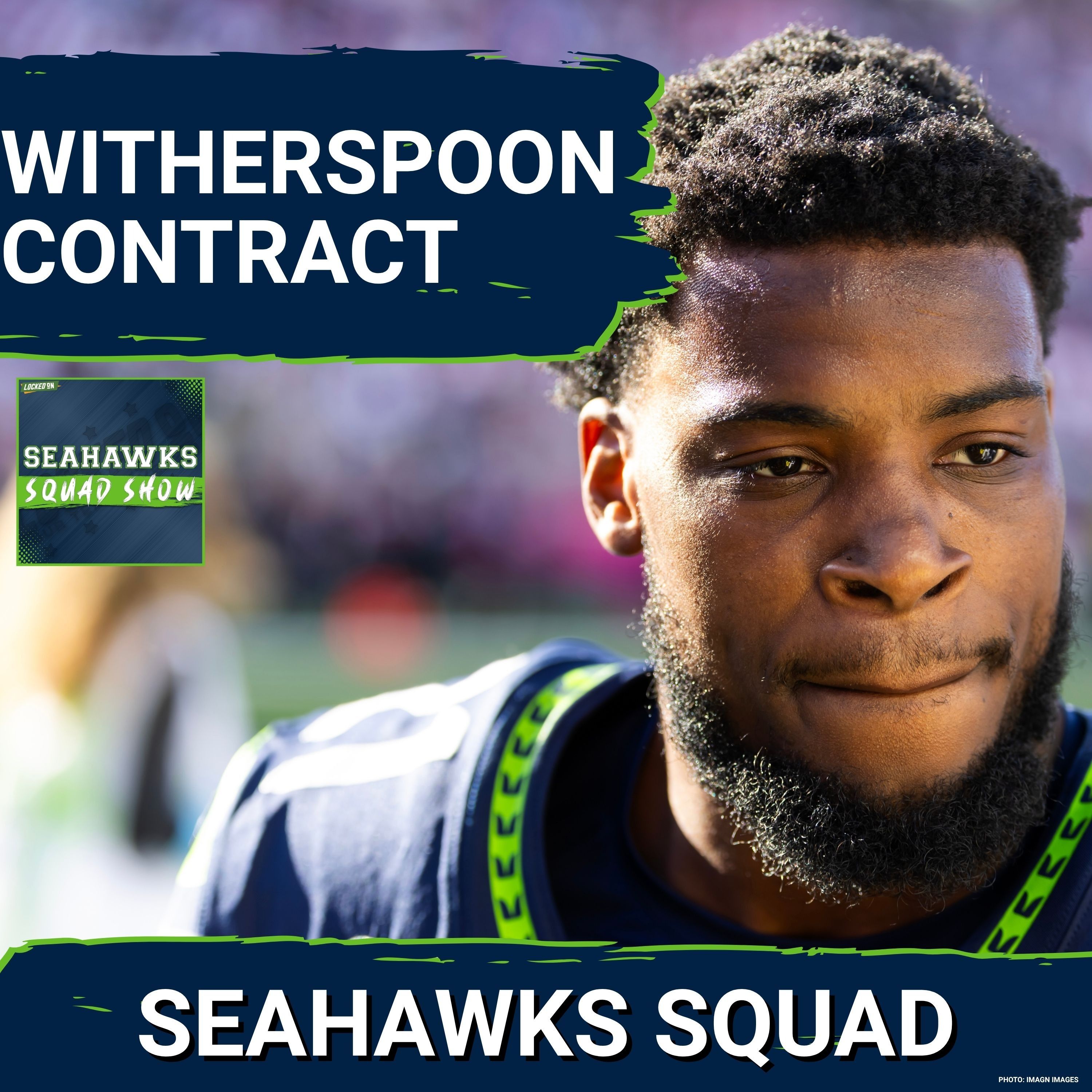SEAHAWKS SQUAD SHOW: Where are the Seattle Seahawks at with the WITHERSPOON CONTRACT? episode artwork