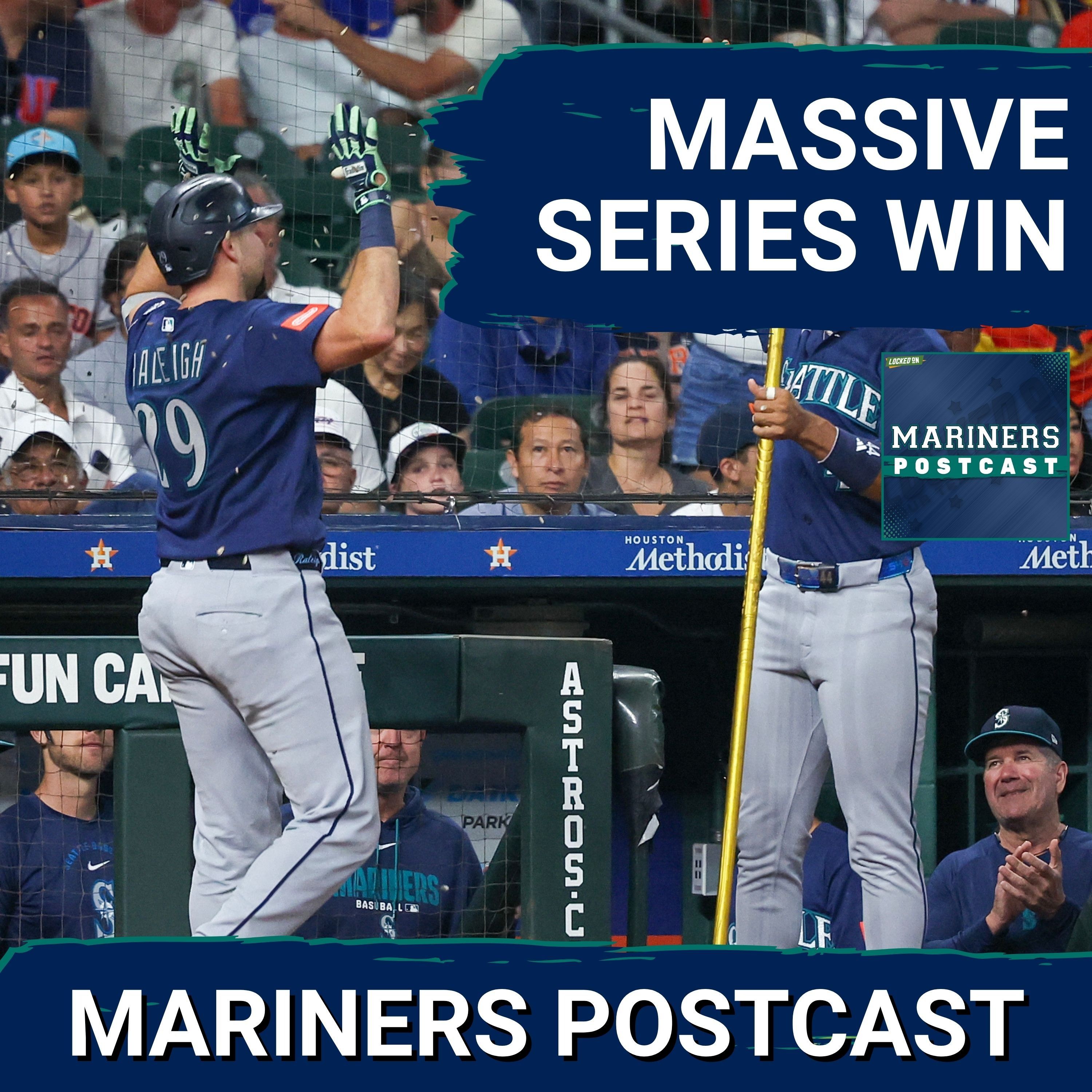 MARINERS POSTCAST: Seattle Mariners WIN CRUCIAL SERIES vs Houston Astros