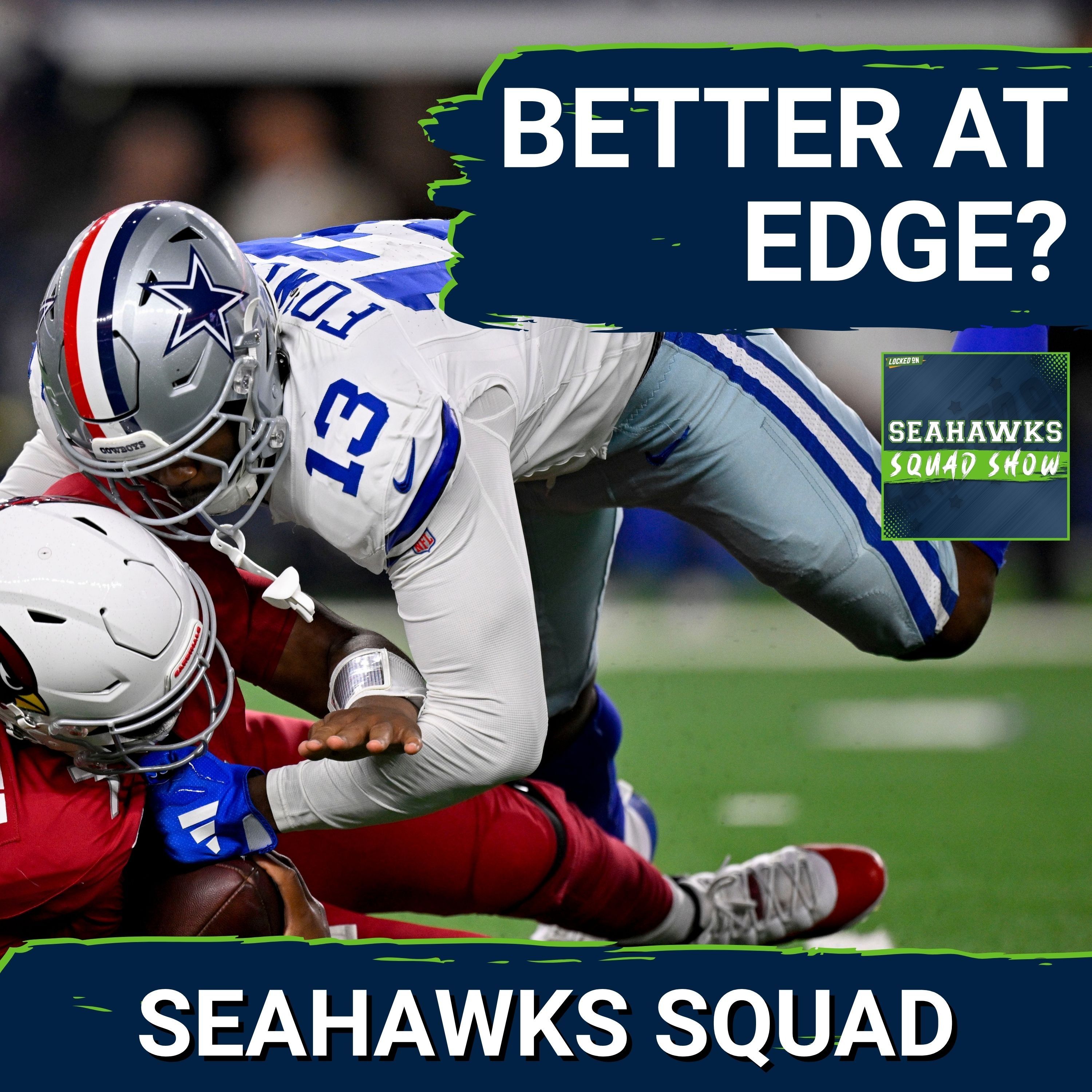 SEAHAWKS SQUAD SHOW: Did the Seattle Seahawks GET BETTER AT EDGE after signing Dante Fowler Jr.? episode artwork