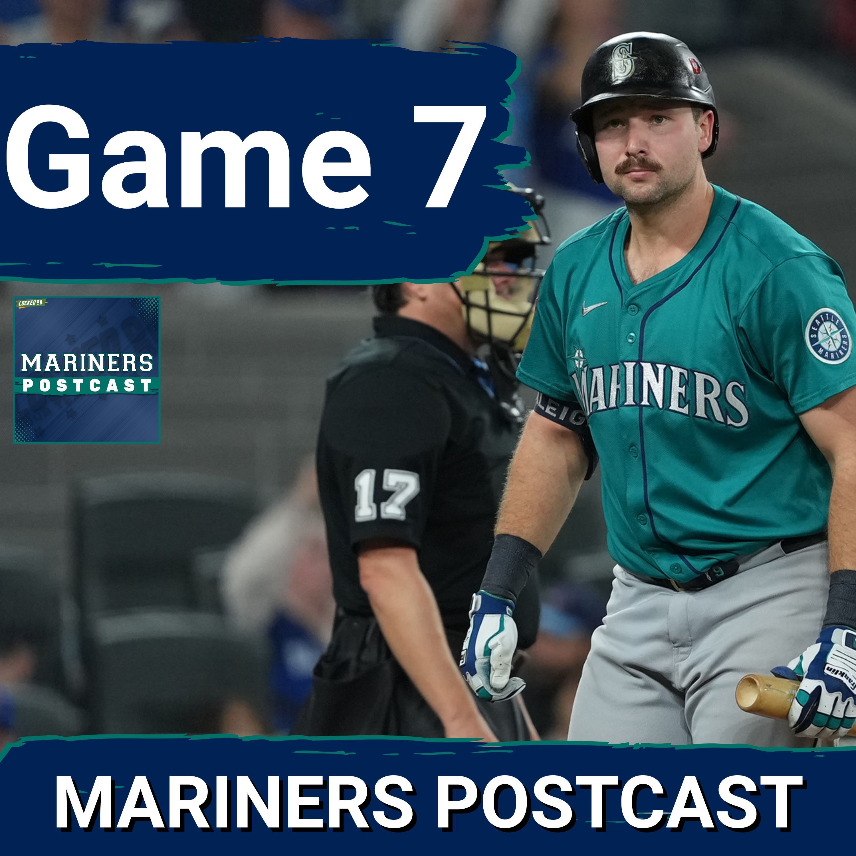 MARINERS POSTCAST: Seattle Mariners CAN'T CLOSE OUT BLUE JAYS, Lose Game 6 of ALCS