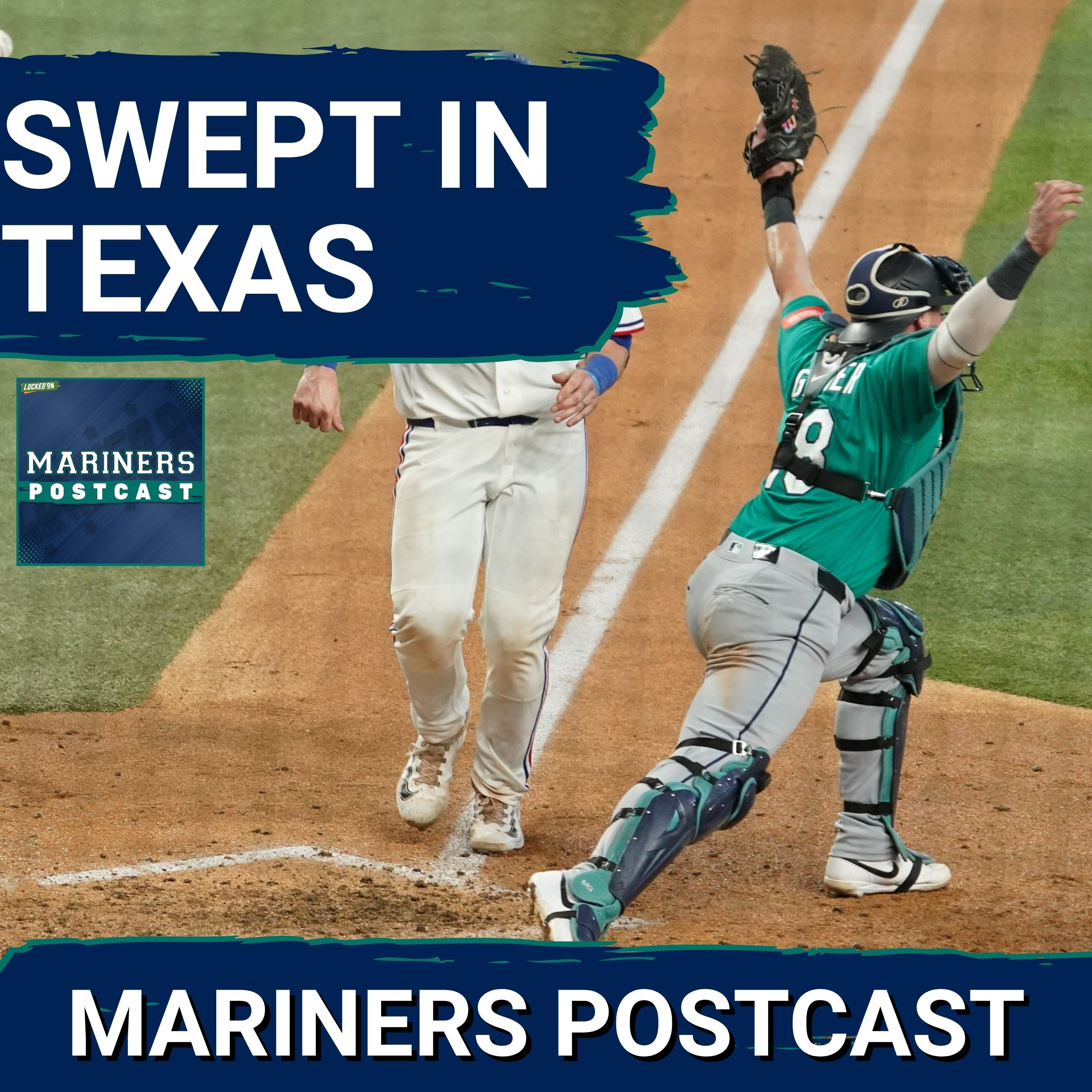 MARINERS POSTCAST: Seattle Mariners SWEPT AND SHUTOUT against Texas Rangers