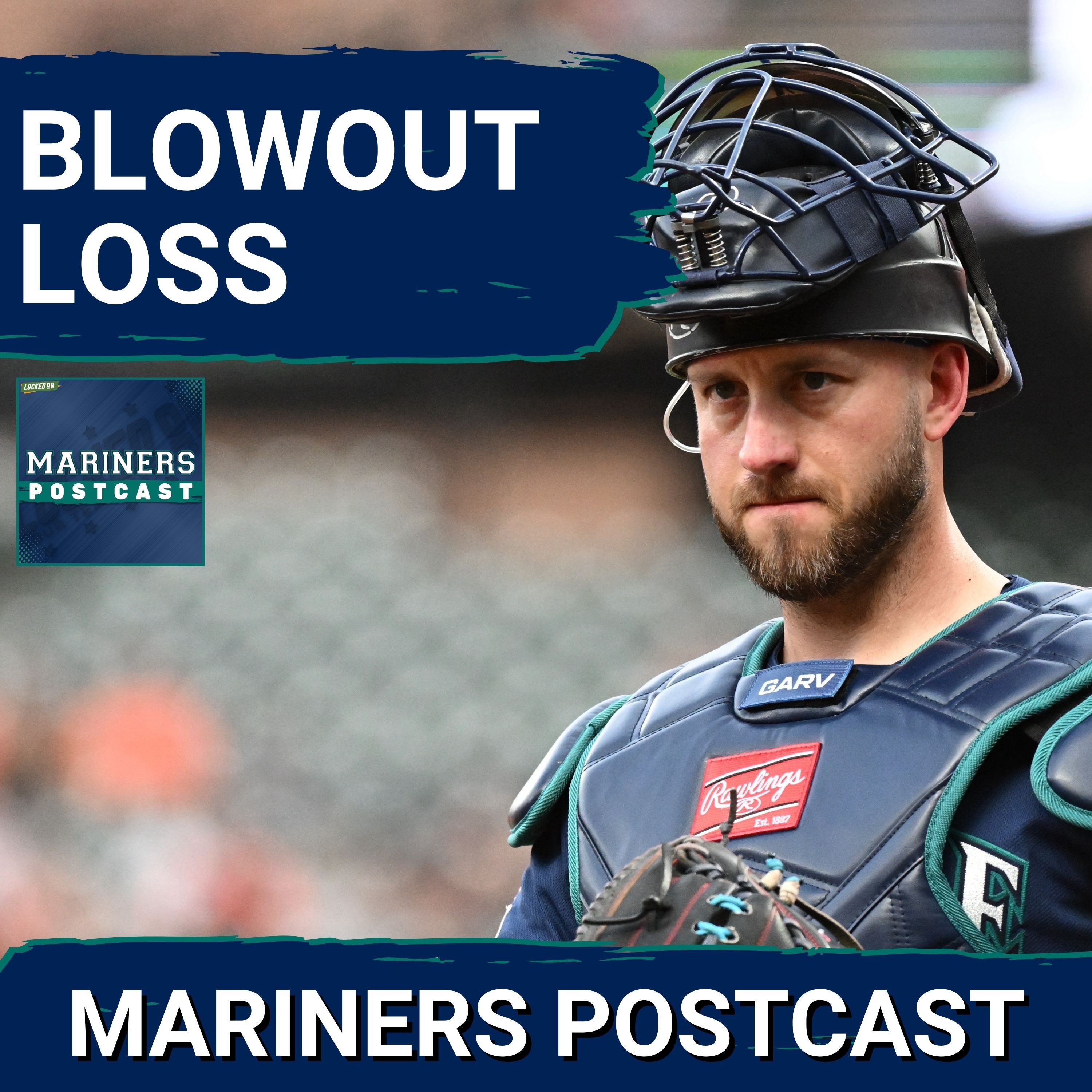 MARINERS POSTCAST: Seattle Mariners GET BLOWN OUT by Baltimore Orioles episode artwork