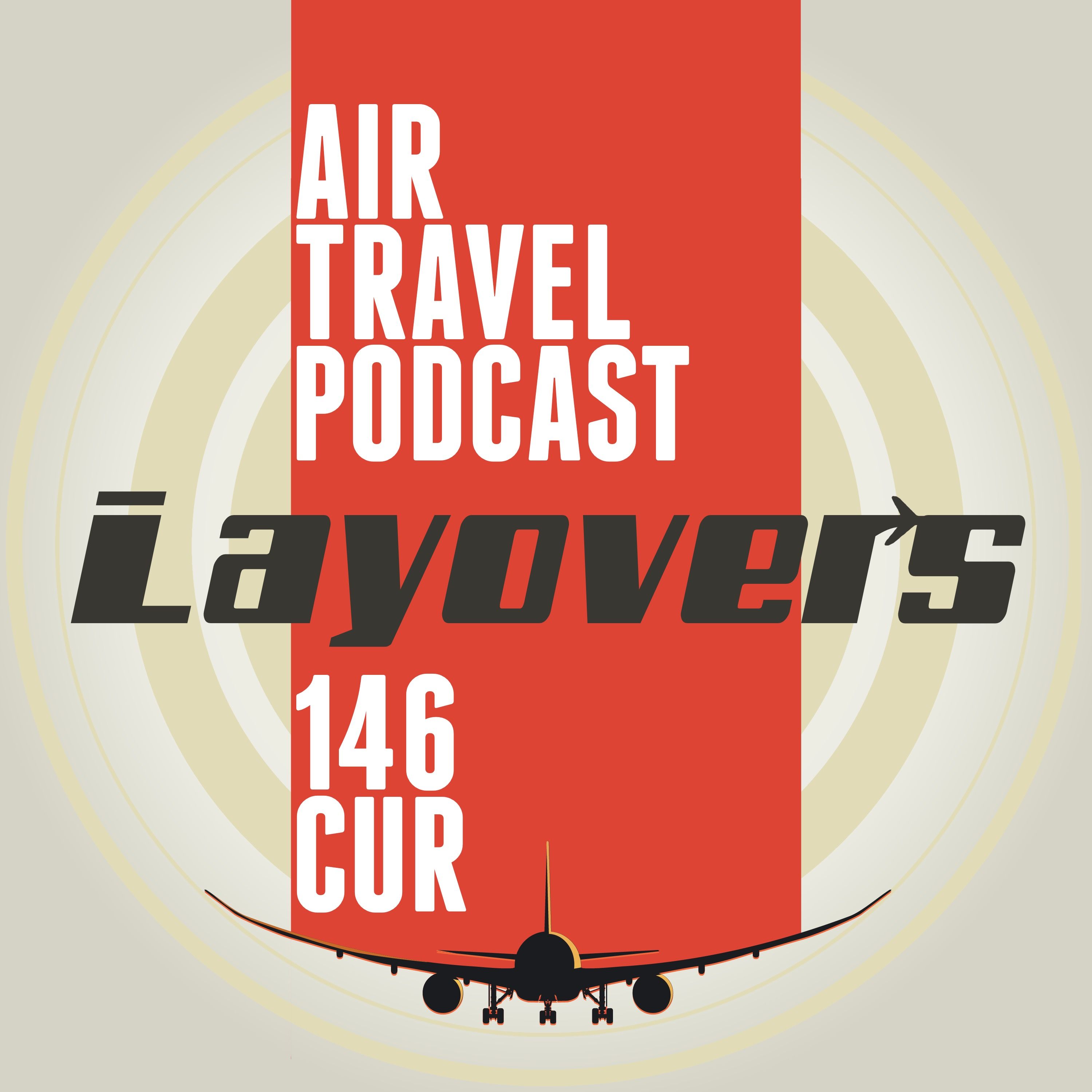 cover of episode 146 CUR - KLM timeline, Starlink is airborne, Doha First ceilings, Heathrow fire, UK ETA, bubbly for the pilot