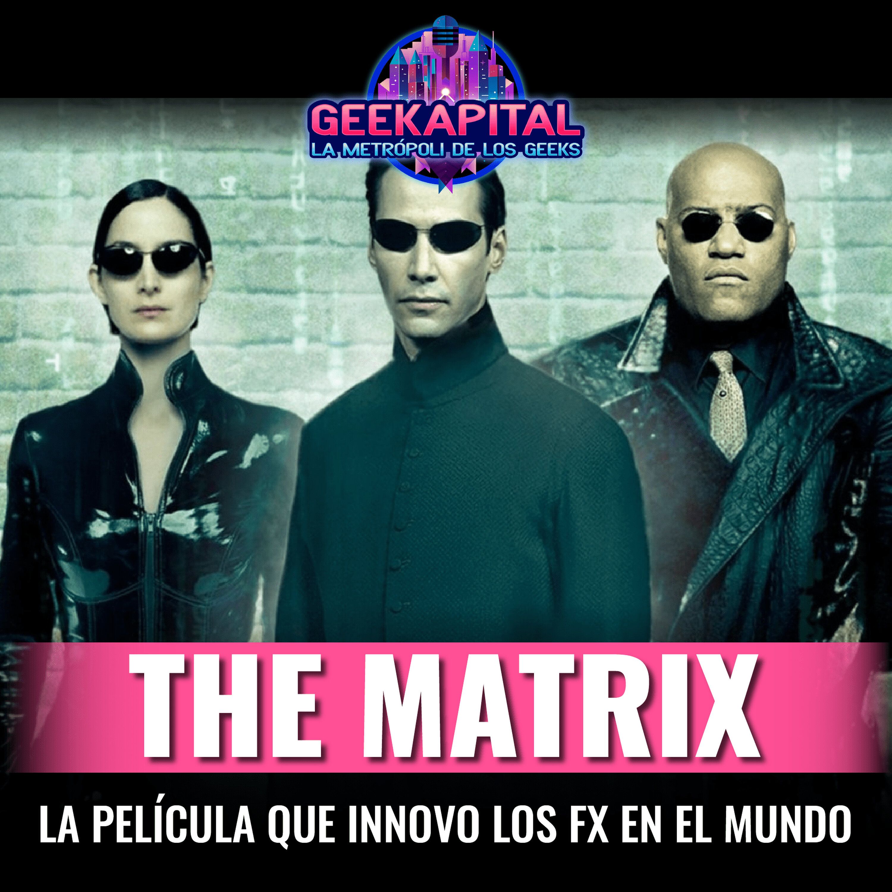 The Matrix, la película que innovo los FX en el mundo episode artwork