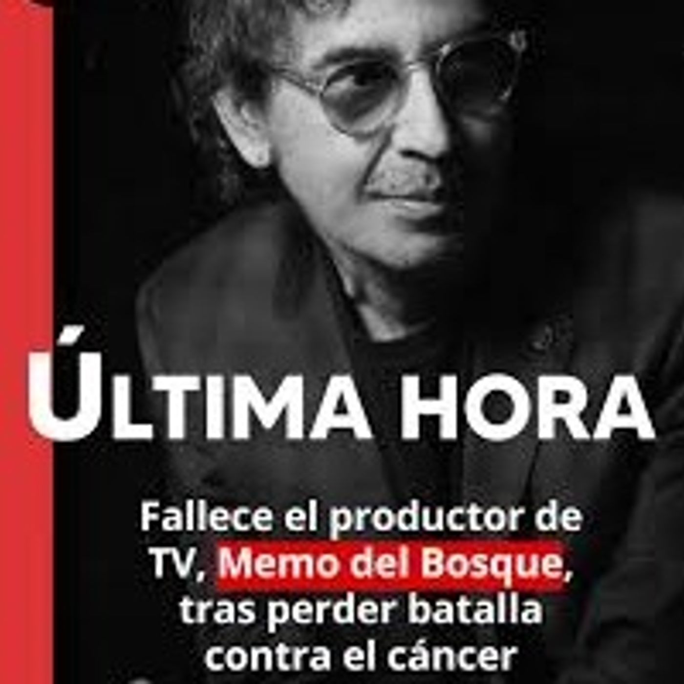 famoso productor de Televisa de programas como 'Otro Rollo'  'Memo' del Bosque,