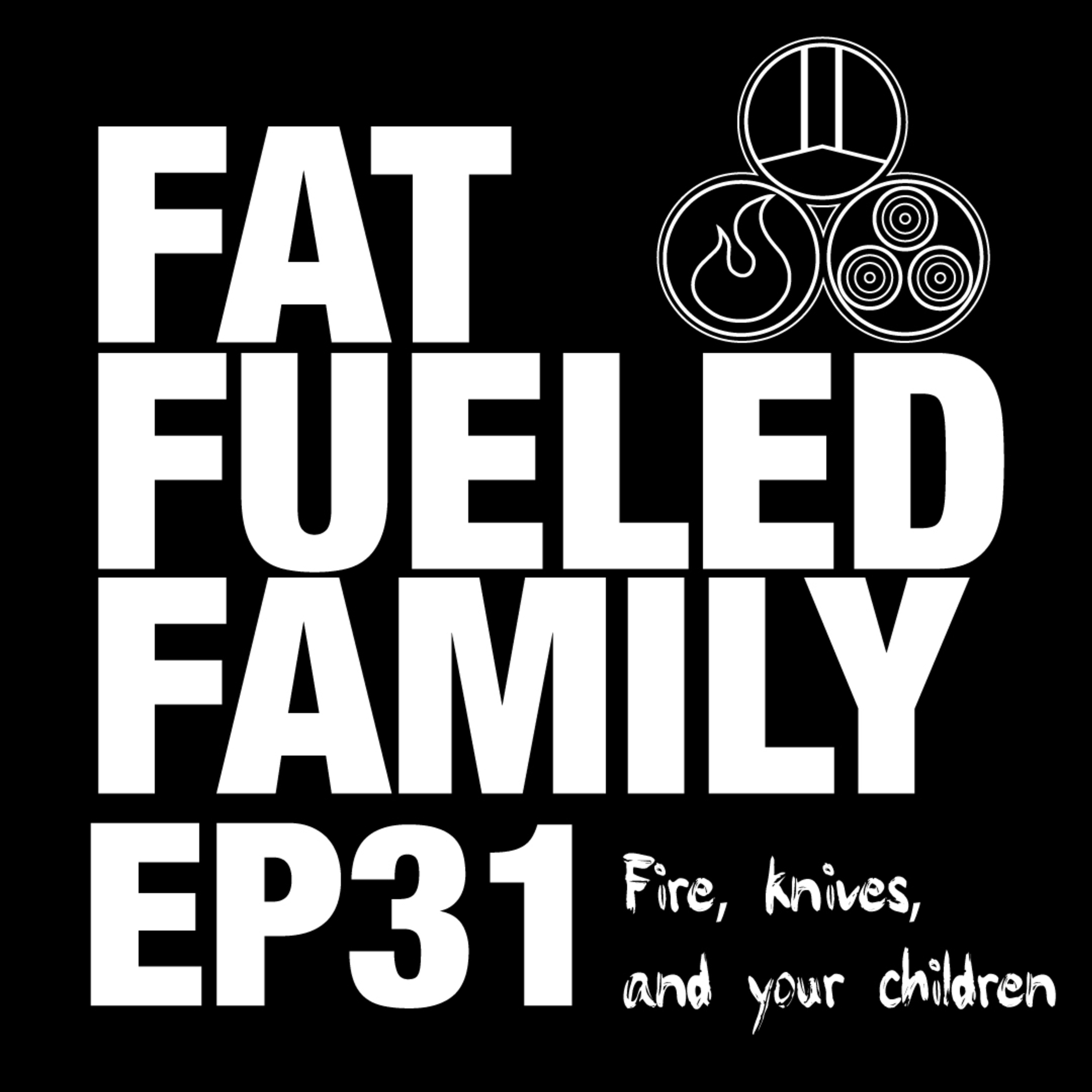 The Fat Fueled Family Podcast