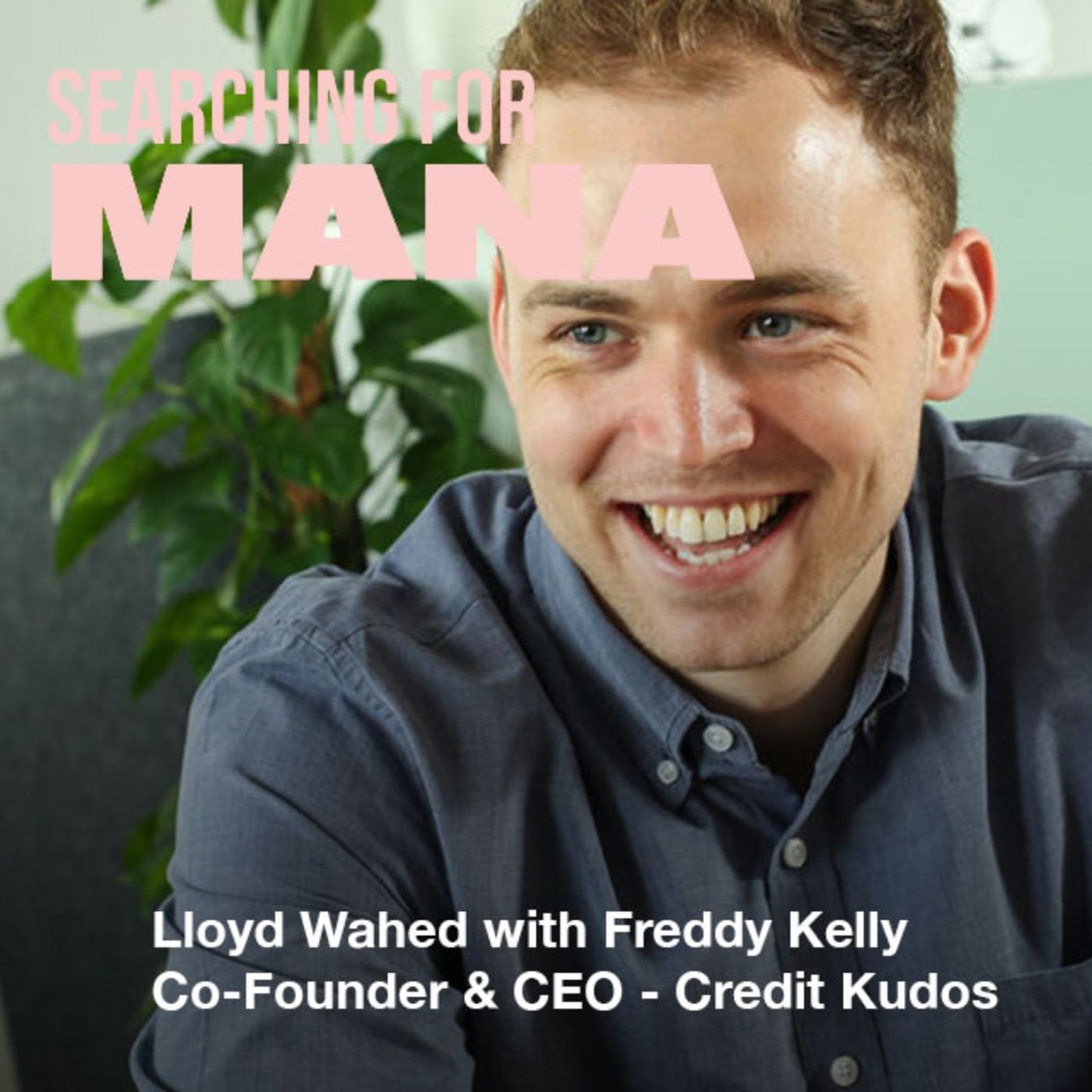 Searching for Mana with Lloyd Wahed