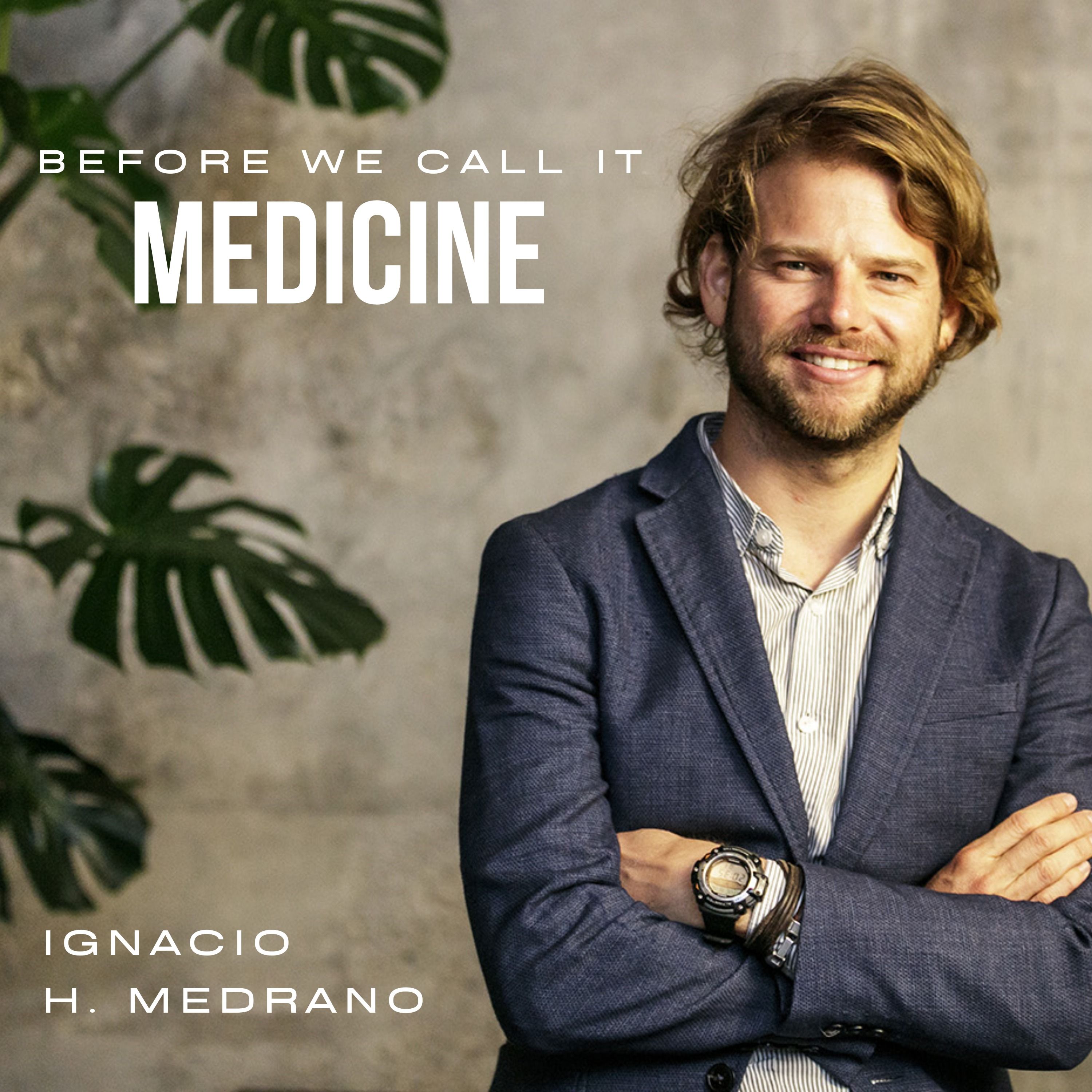 Before we call it Medicine