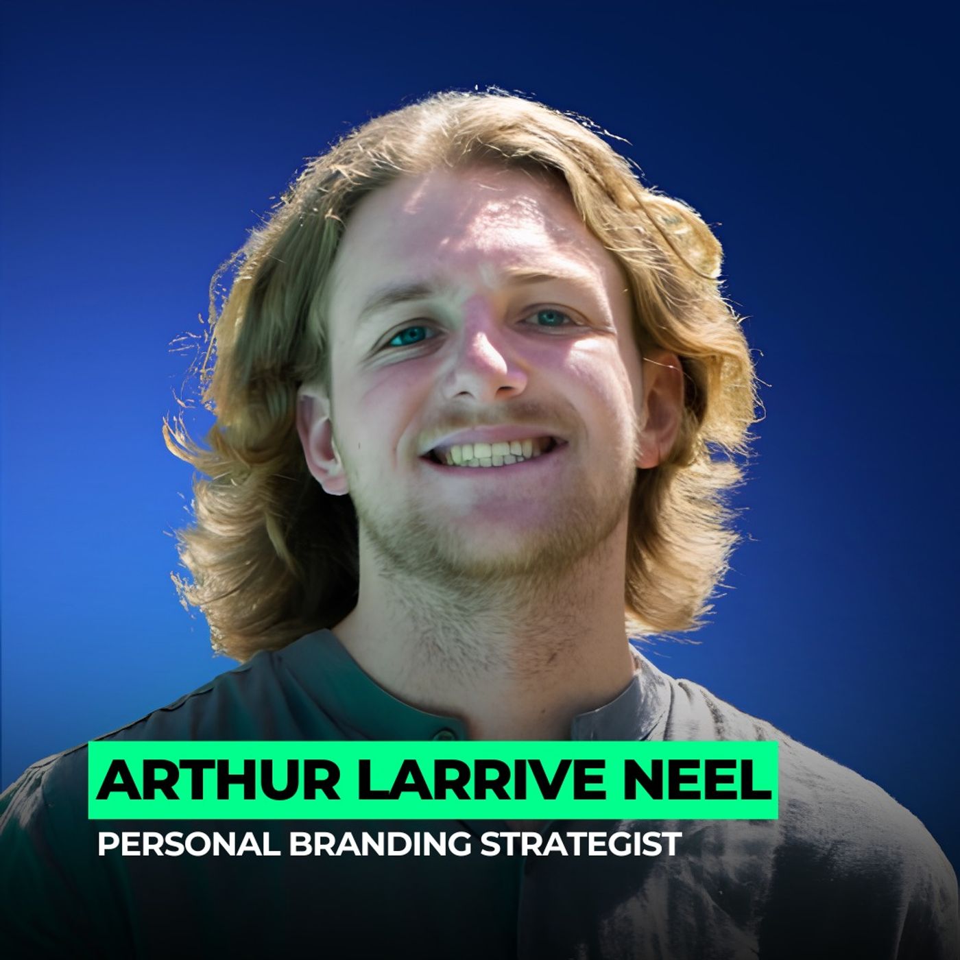 Stop Blending In on LinkedIn: Build a Personal Brand People Remember | 173: Arthur Larrive episode artwork