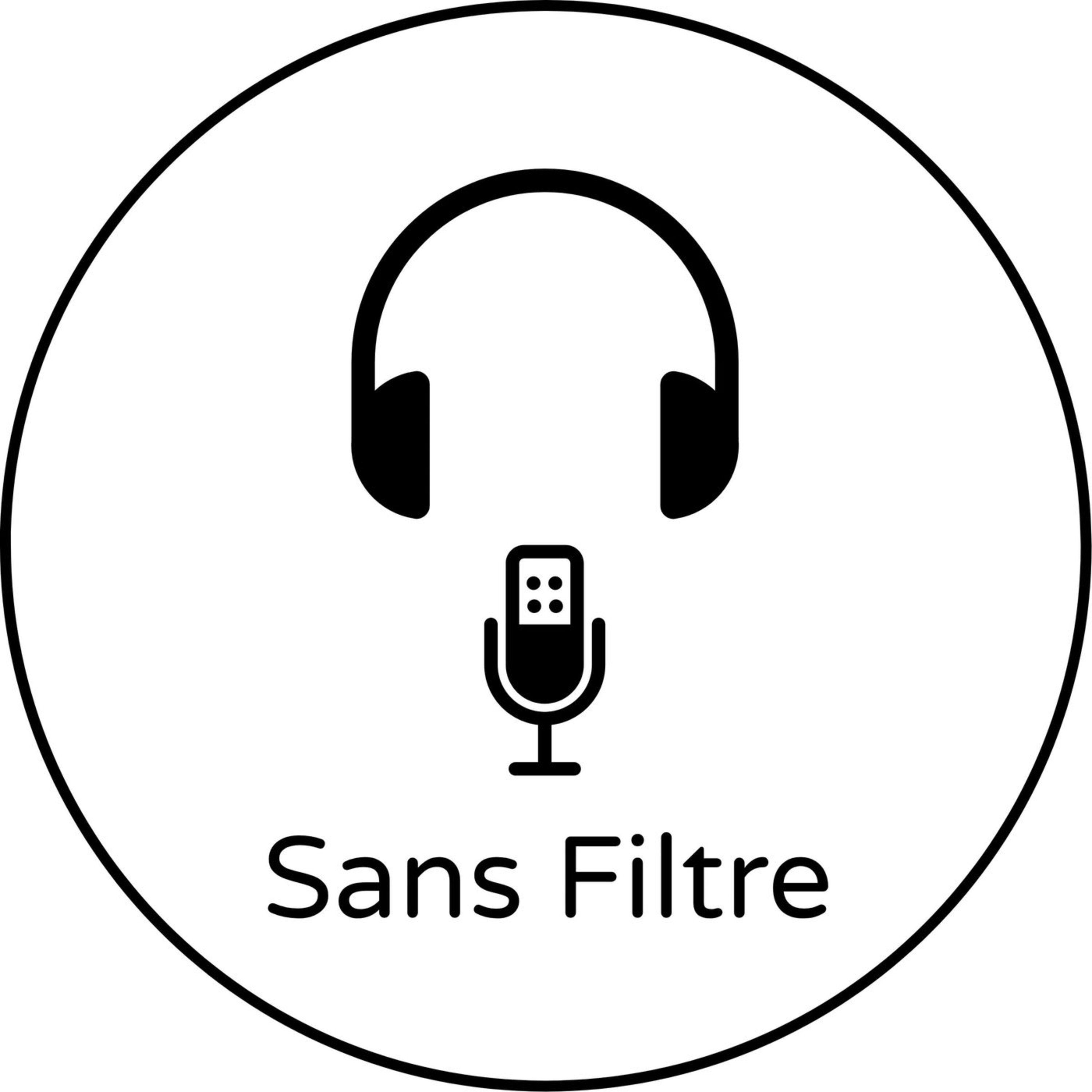 Sans Filtre Podcast
