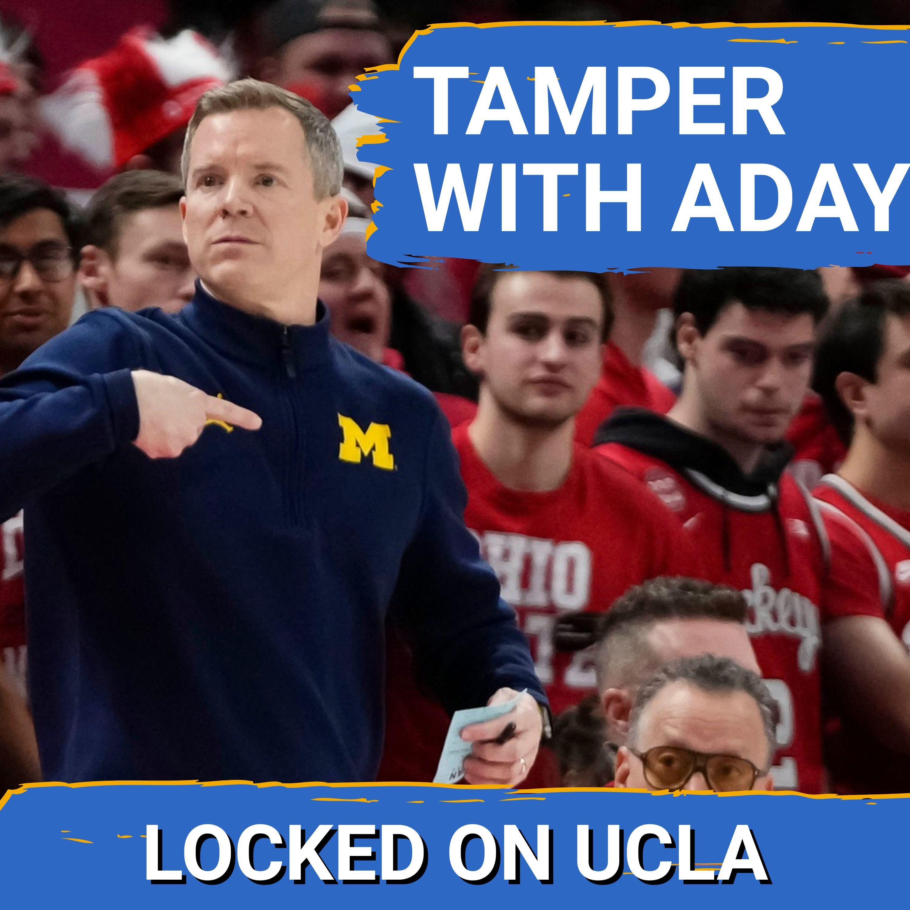 UCLA Basketball SCANDAL: Did Michigan & Dusty May TAMPER to Steal Aday Mara? Mick Cronin Vindicated?