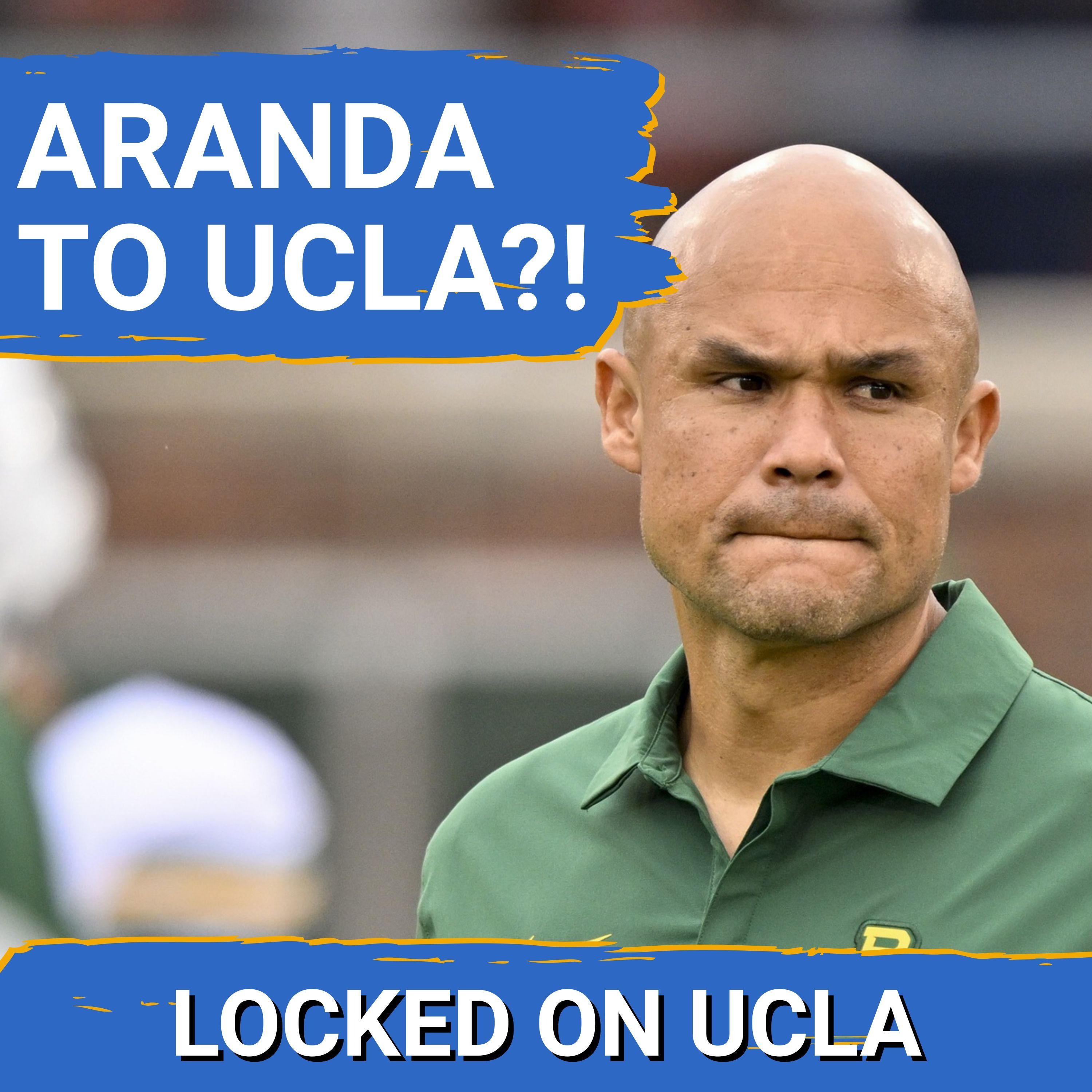RUMOR: Baylor's Dave Aranda LINKED to UCLA's Football | Will Bruins GAMBLE on a STRUGGLING Coach?