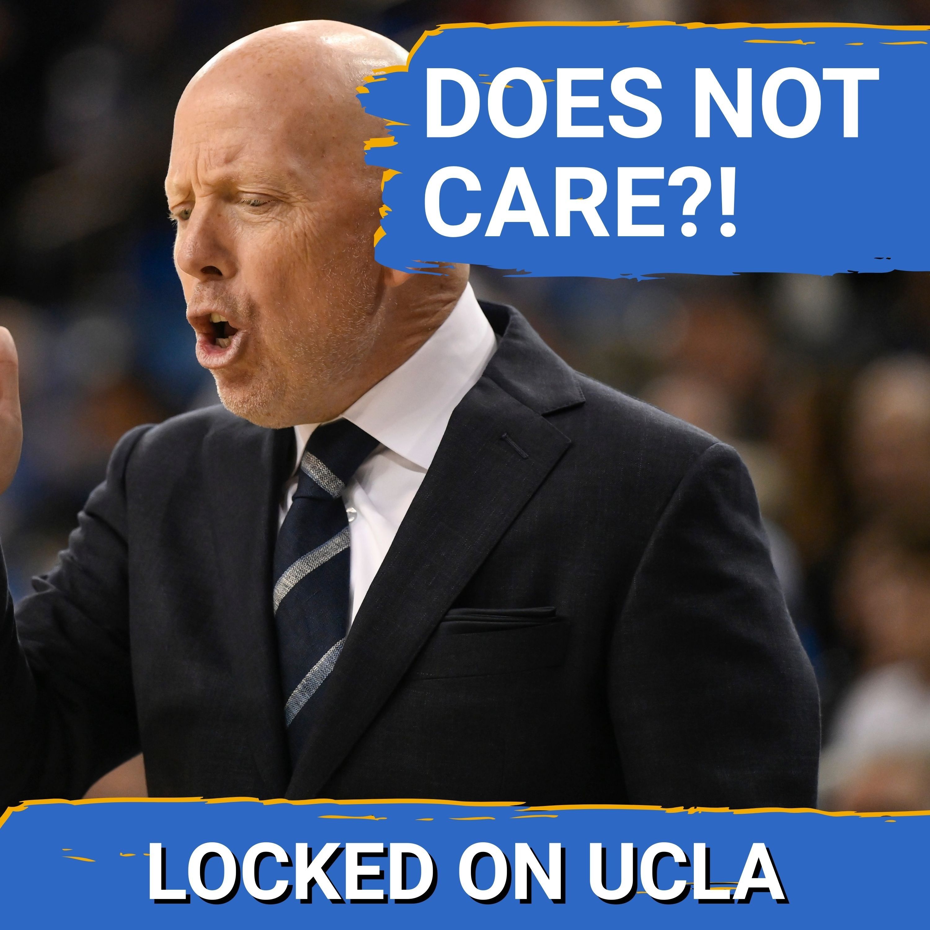 UCLA vs. Rutgers SHOCKER! Why Mick Cronin Doesn’t Care About the Big Ten Tournament
