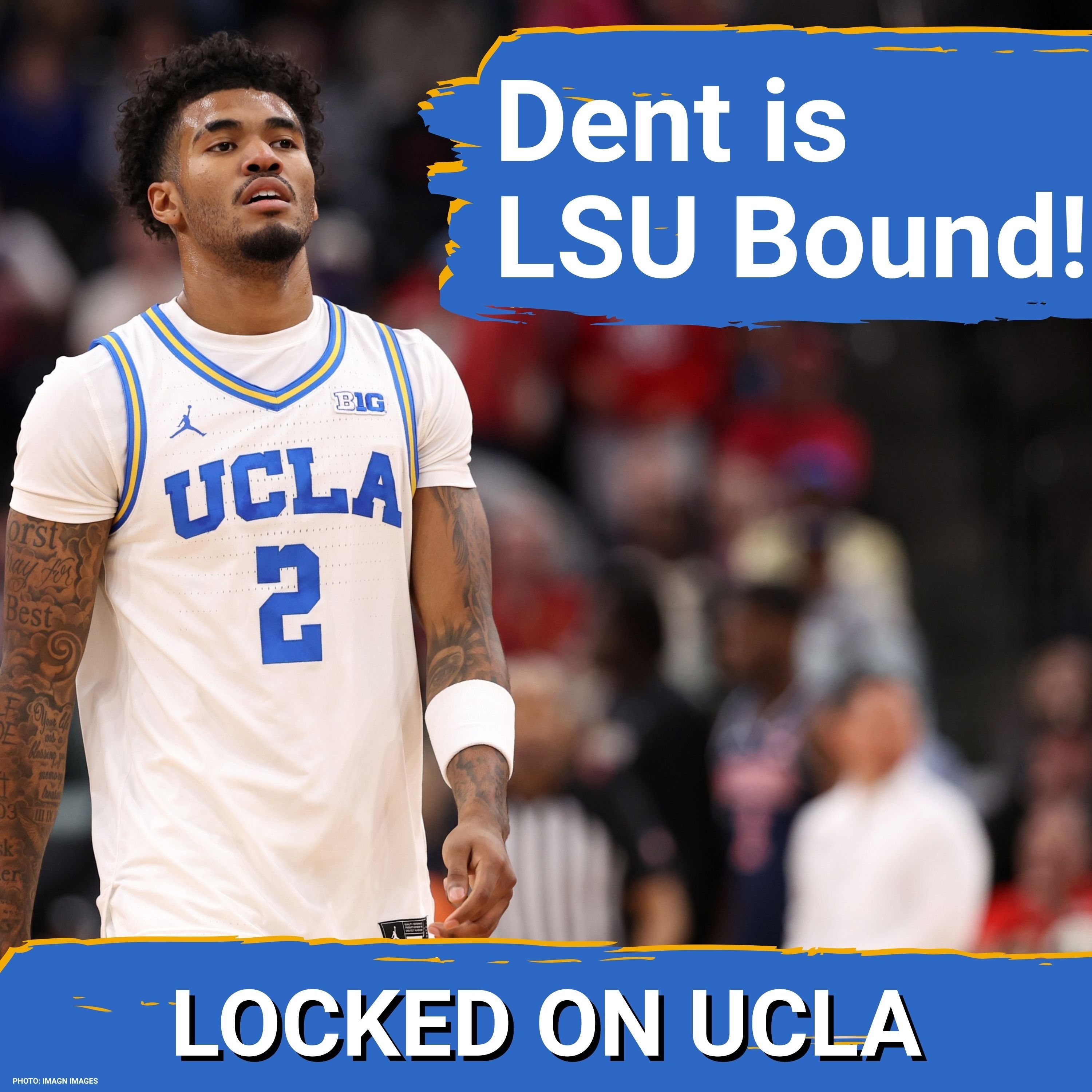TWIST: LSU LANDS Donovan Dent & Skyy Clark, Bruins REACT—Is UCLA Losing Its EDGE? episode artwork