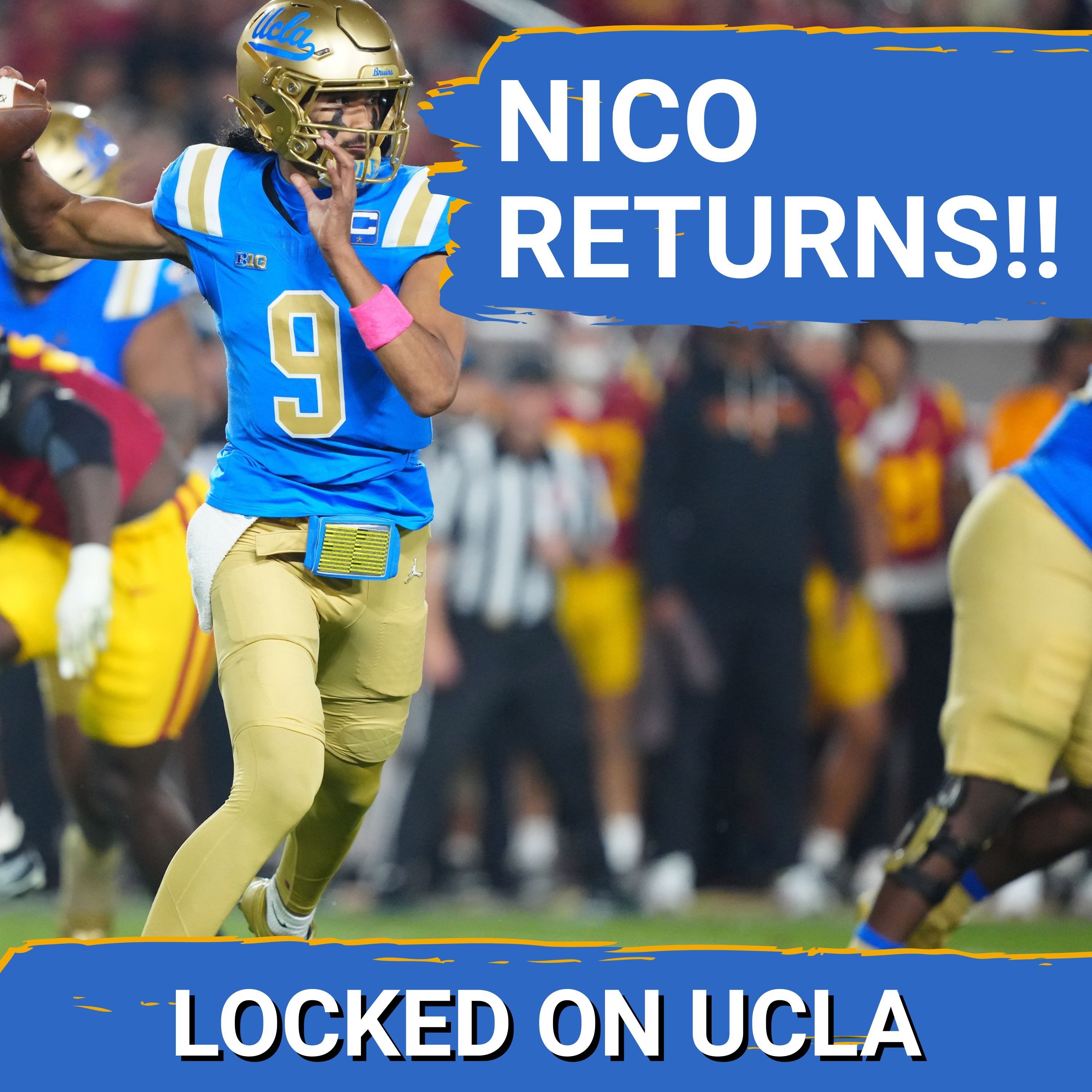STUNNER: Nico Iamaleava RETURNS to UCLA Football & Bob Chesney in 2026!