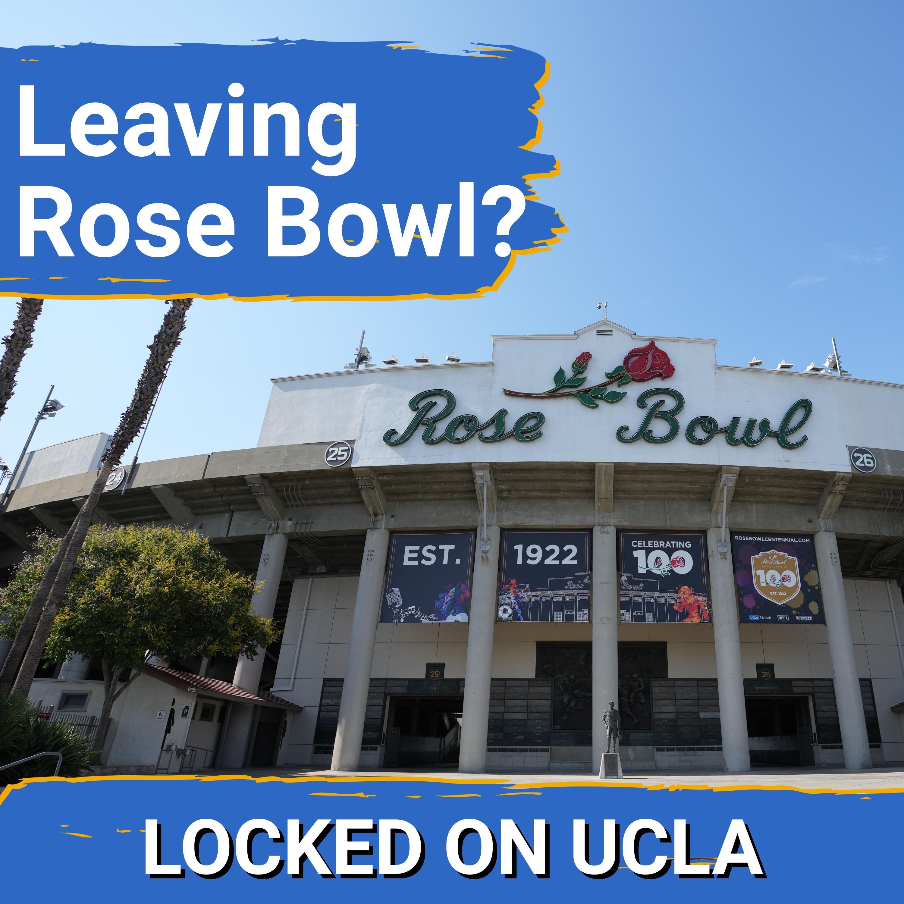BOMBSHELL: City of Pasadena SUES UCLA Over SoFi Stadium Talks | Will Bruins ABANDON Rose Bowl?