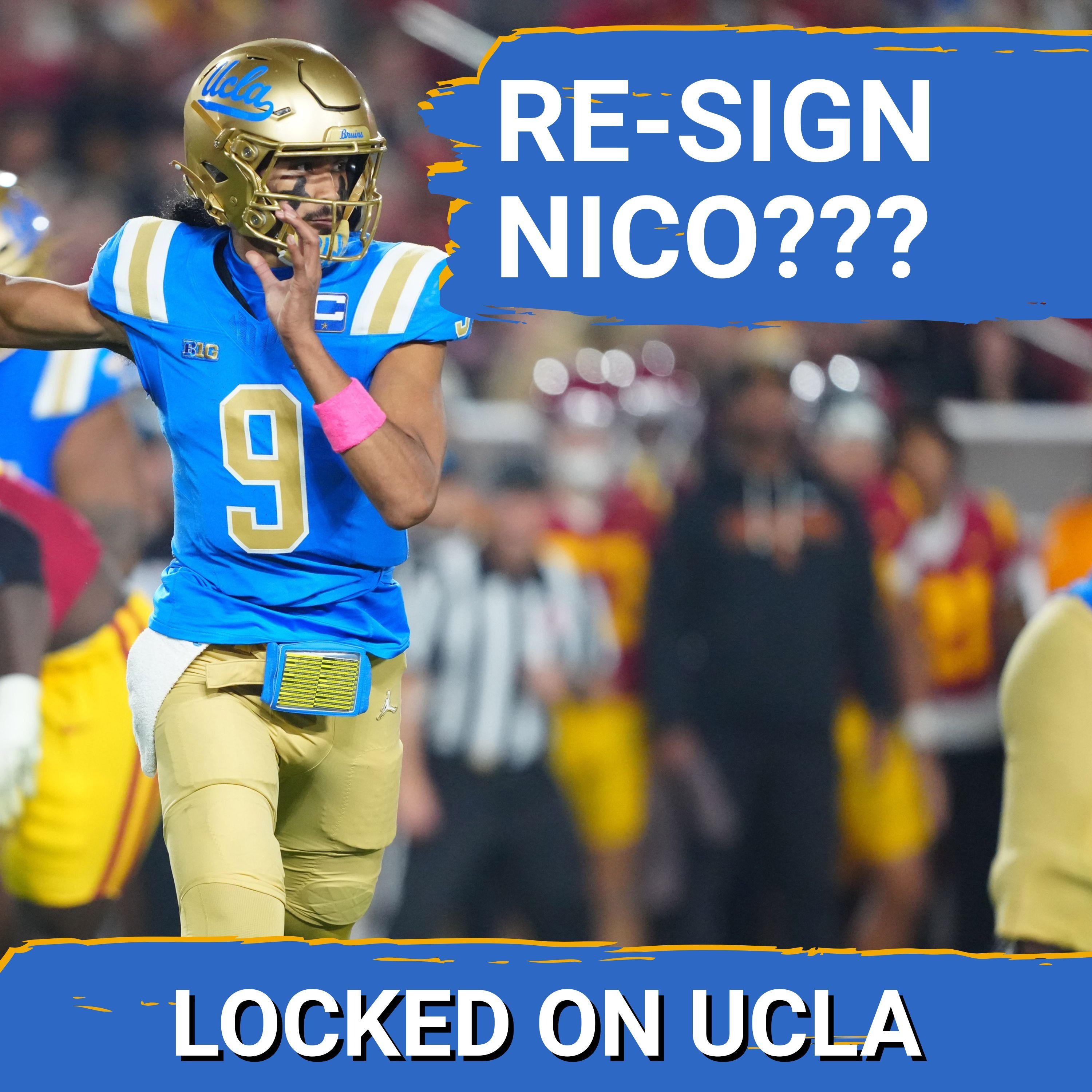 Will Bob Chesney RE-SIGN Nico Iamaleava as UCLA Starting QB in 2026? Should UCLA Pivot to Portal!
