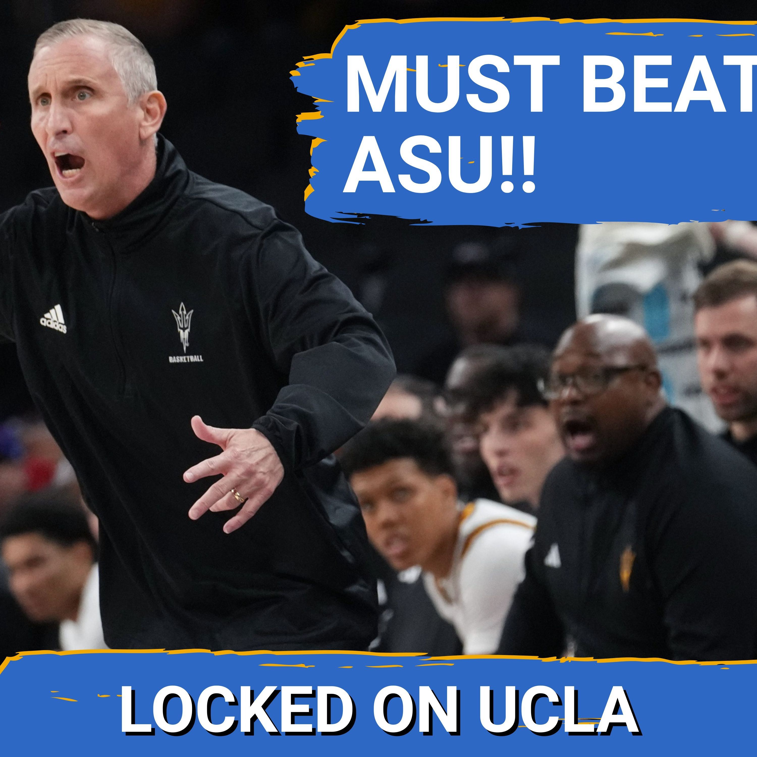 UCLA Basketball SEASON OVER If They LOSE This Game?! Must-Win vs Arizona State!