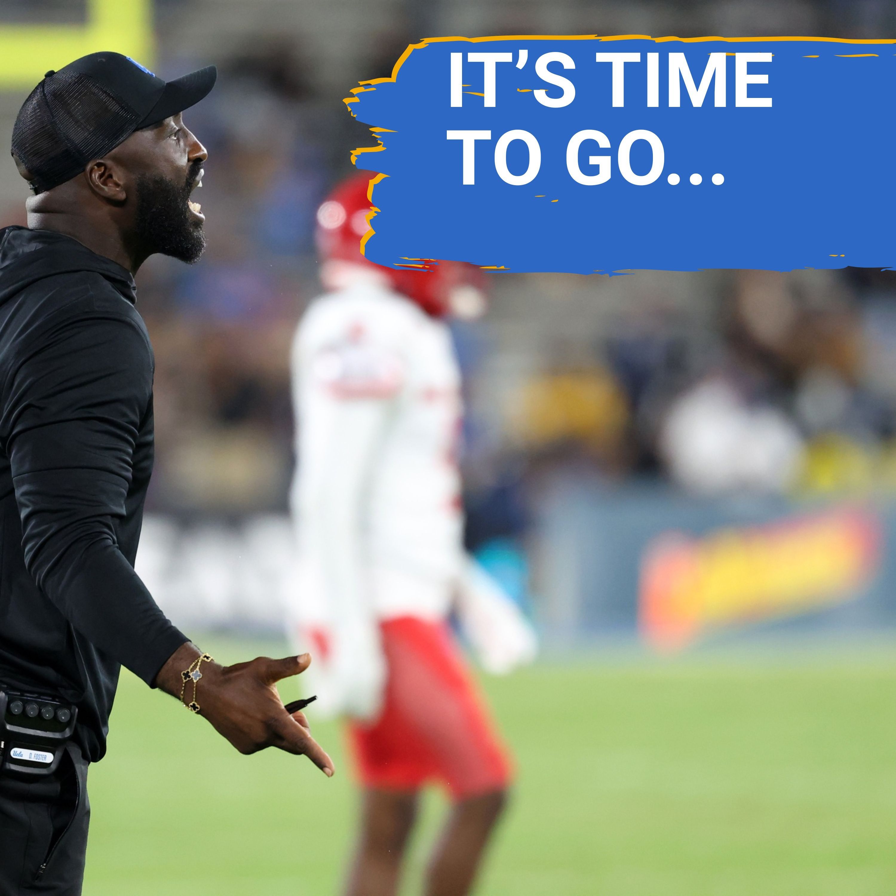 ULTIMATUM: UCLA MUST FIRE DeShaun Foster to REDEEM UCLA Football's Future...