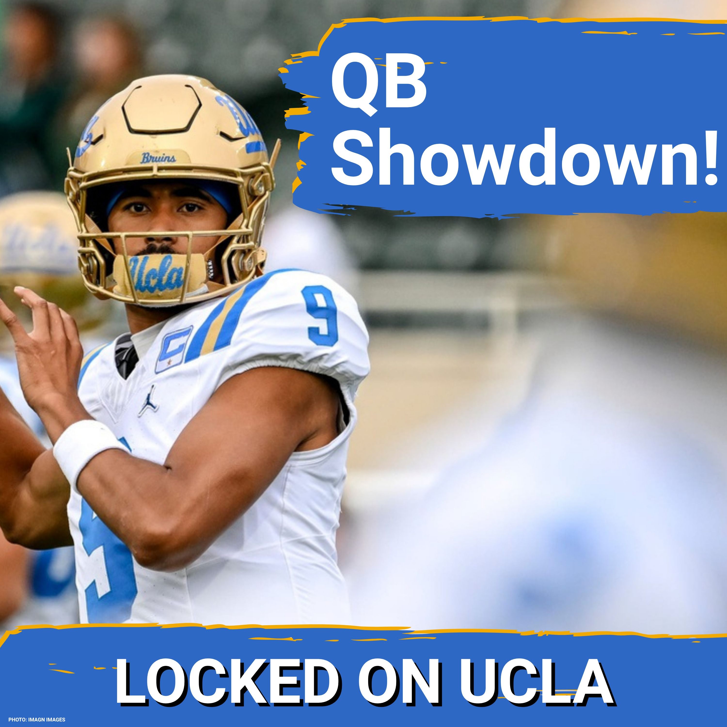 SHOWDOWN: UCLA vs Cal Preview—QB Stars Jaron Keawe Sagapolutele, Nico Iamaleava DUEL for Glory episode artwork
