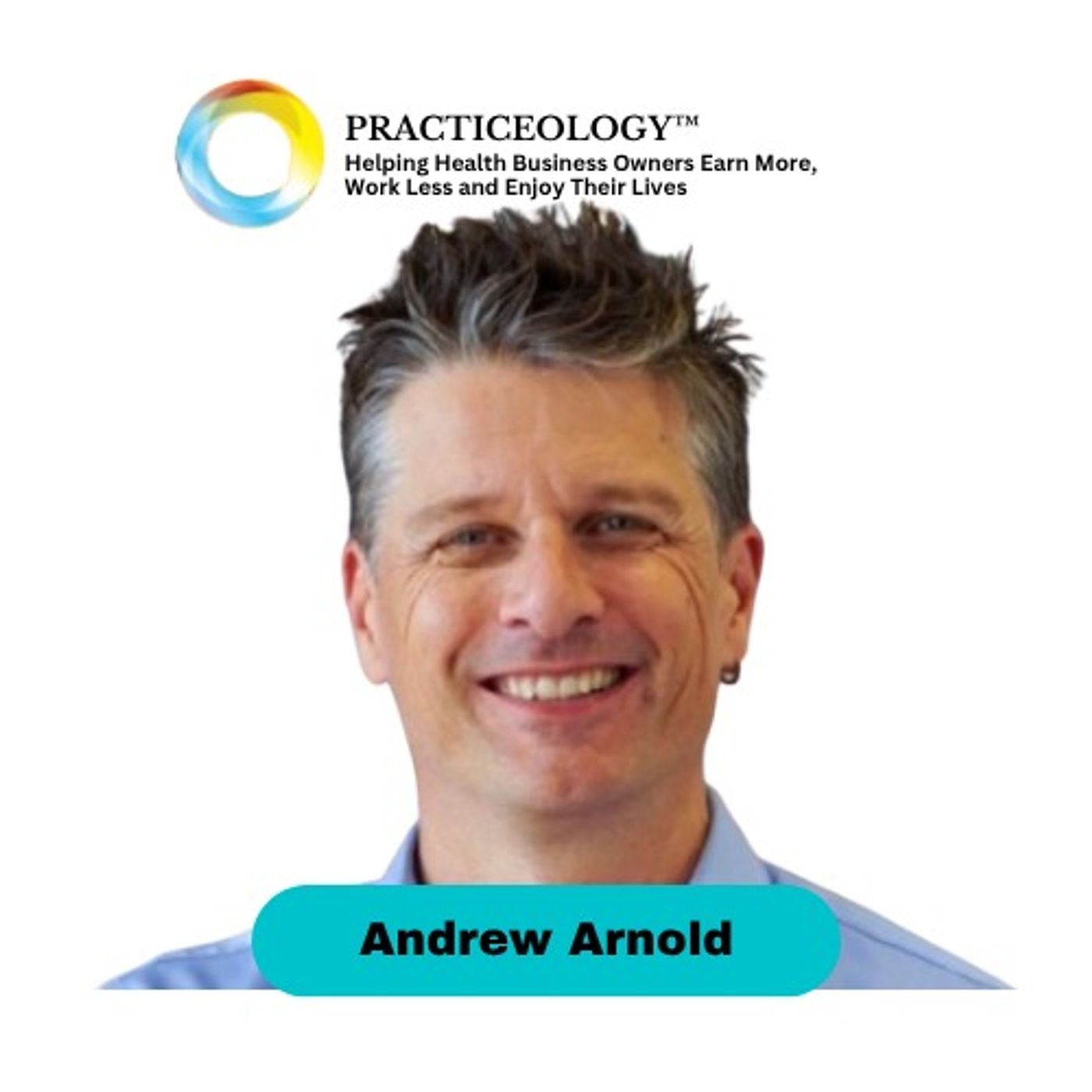 The Drop Out Solution - Why 60% of Patients Leave After Three Visits or Less - and What to Do About It with Andrew Arnold