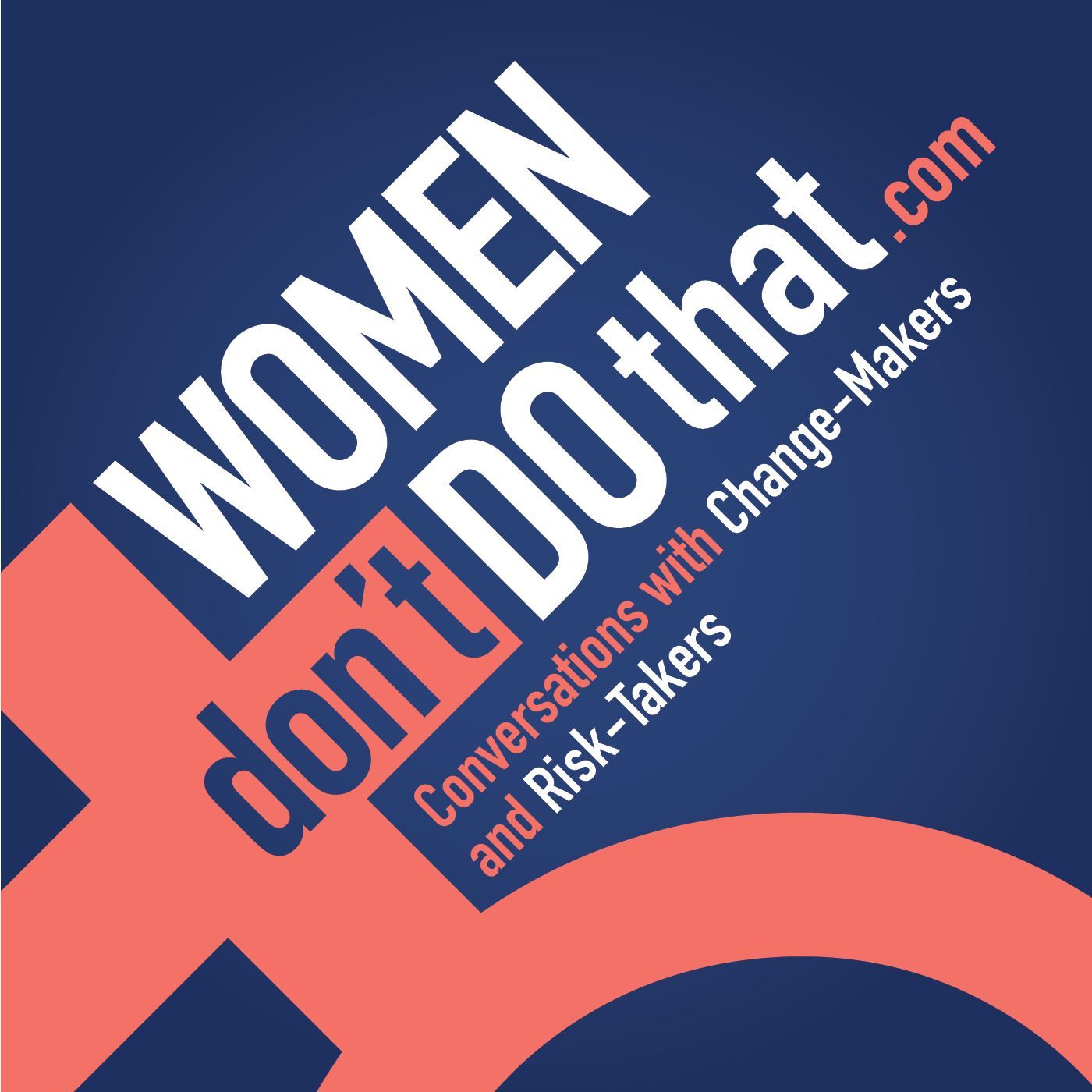 Women Don\'t Do That (WDDT)