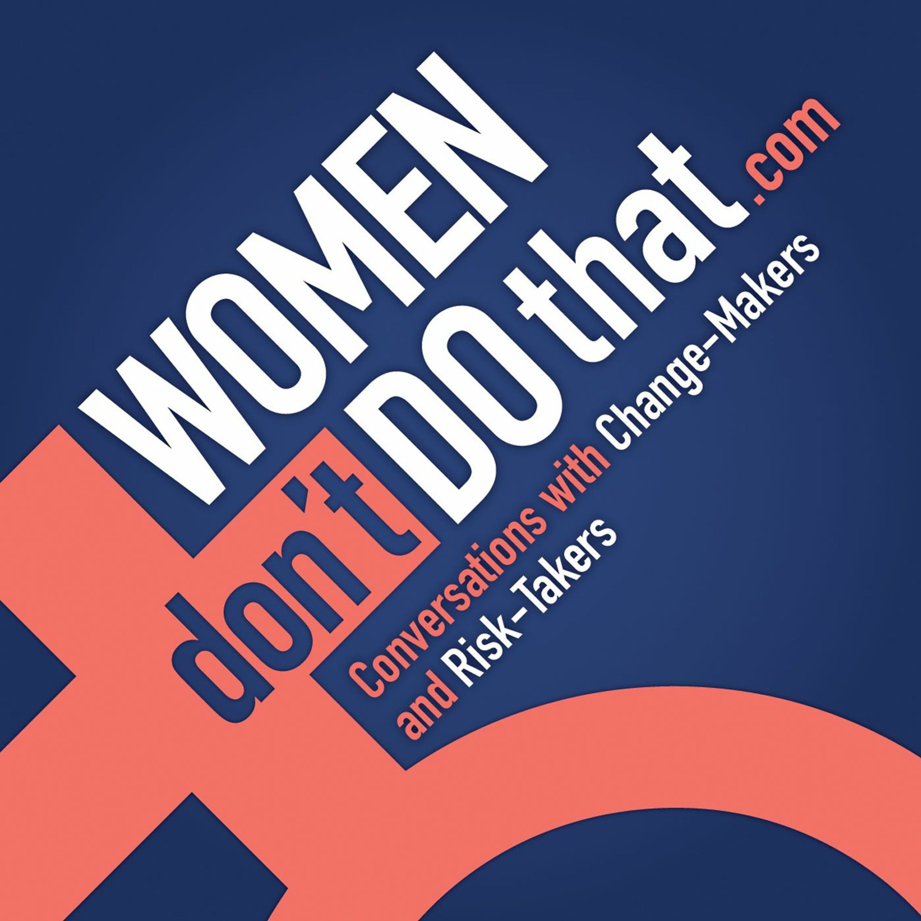 Women Don\'t Do That (WDDT)