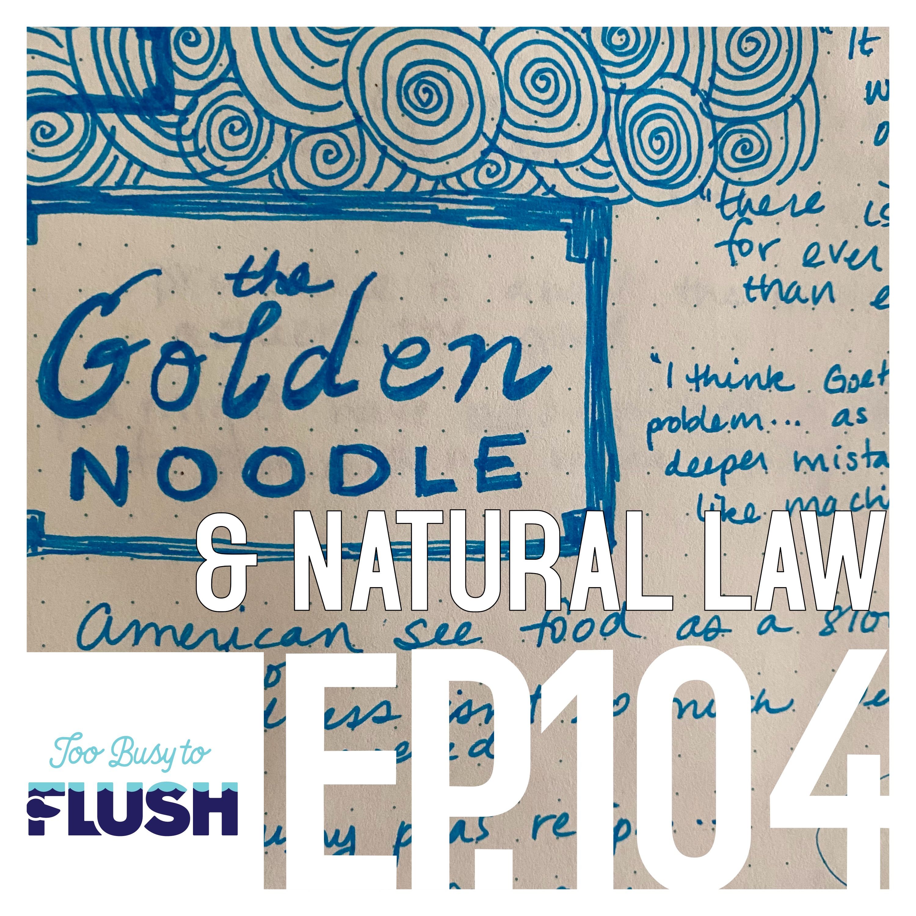 The Golden Noodle & Natural Law