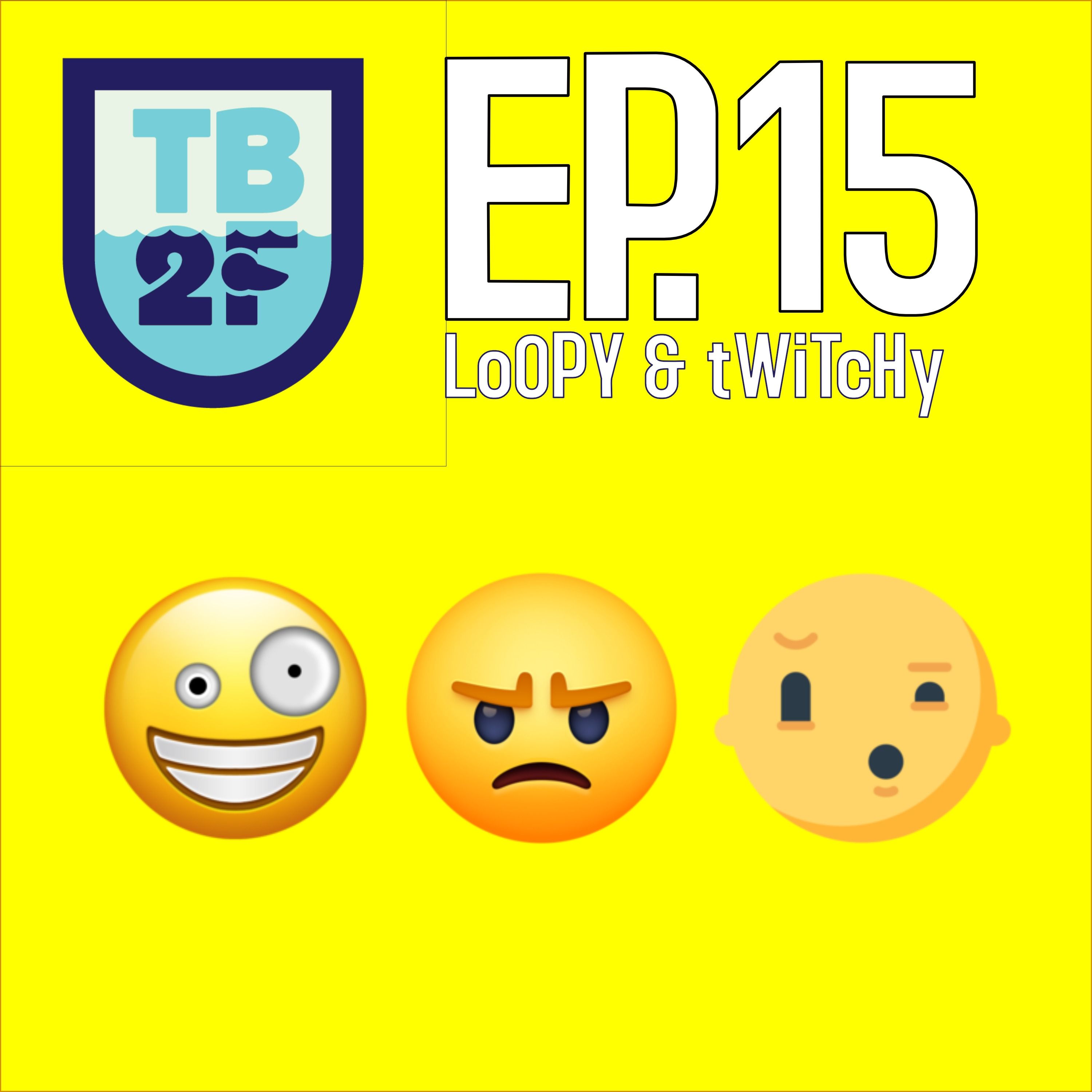 Loopy and Twitchy