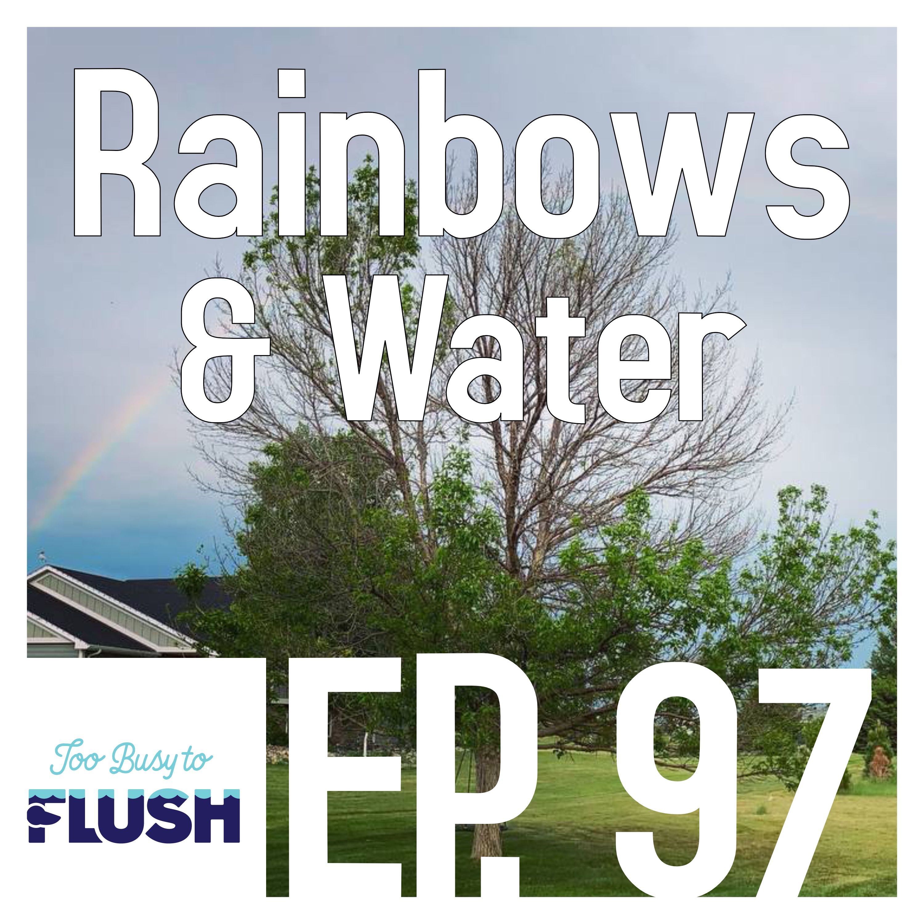 Rainbows & Water