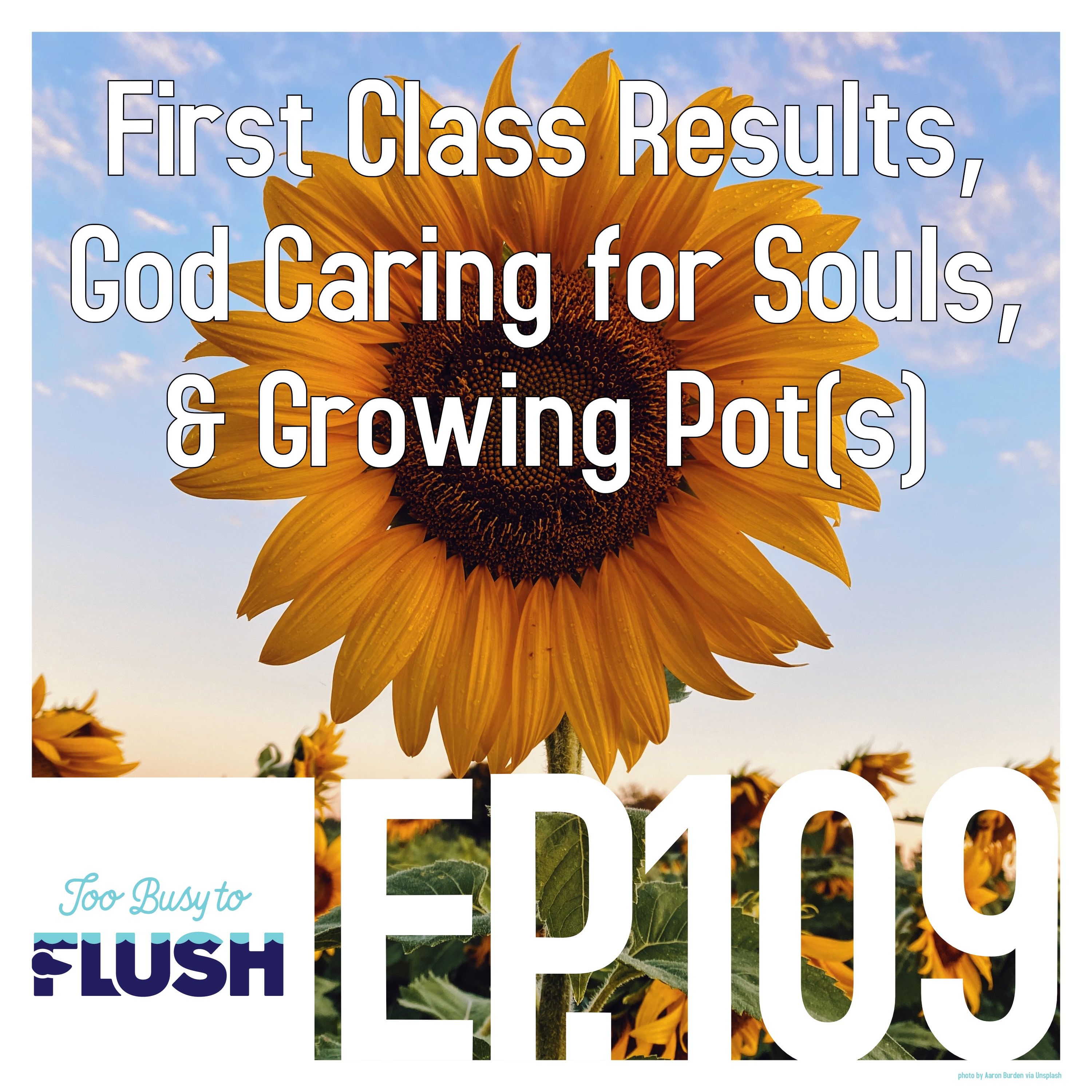First Class Results, God Caring for Souls and Growing Pot(s)